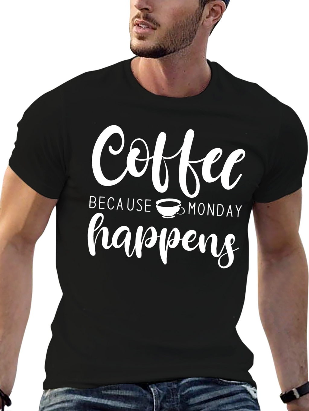 Coffee Because Monday Happens Black T-Shirt