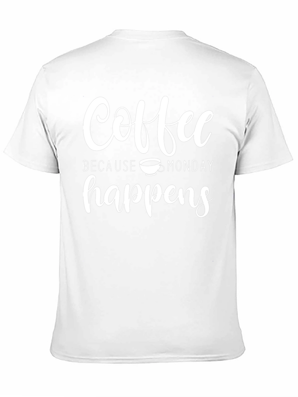 Coffee Because Monday Happens Black T-Shirt