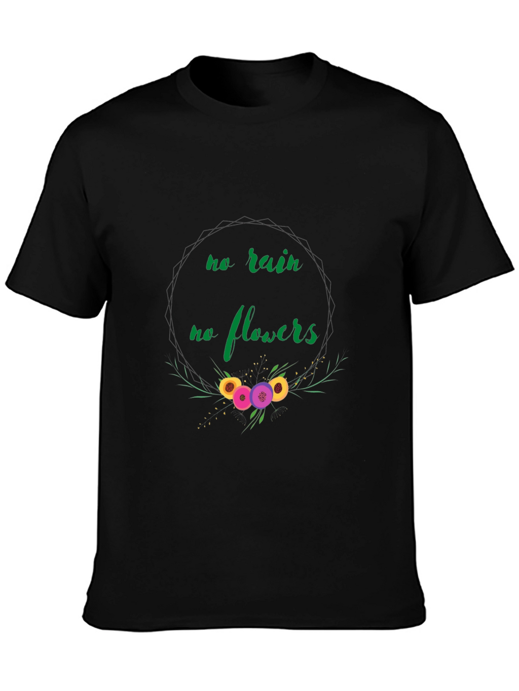 No Rain No Flowers Graphic Tee