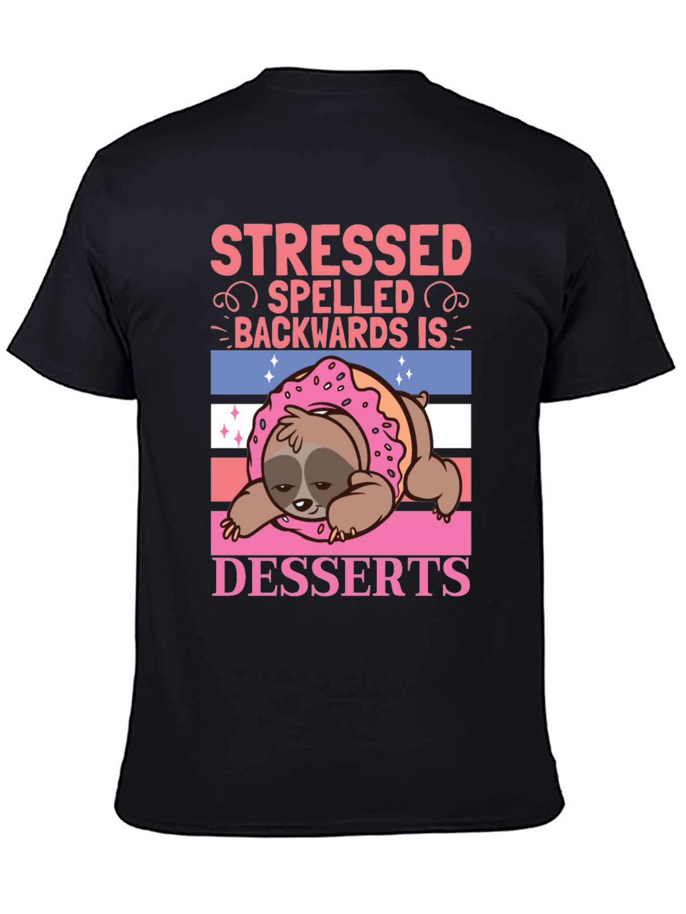 Stressed Backwards Desserts Sloth T-Shirt