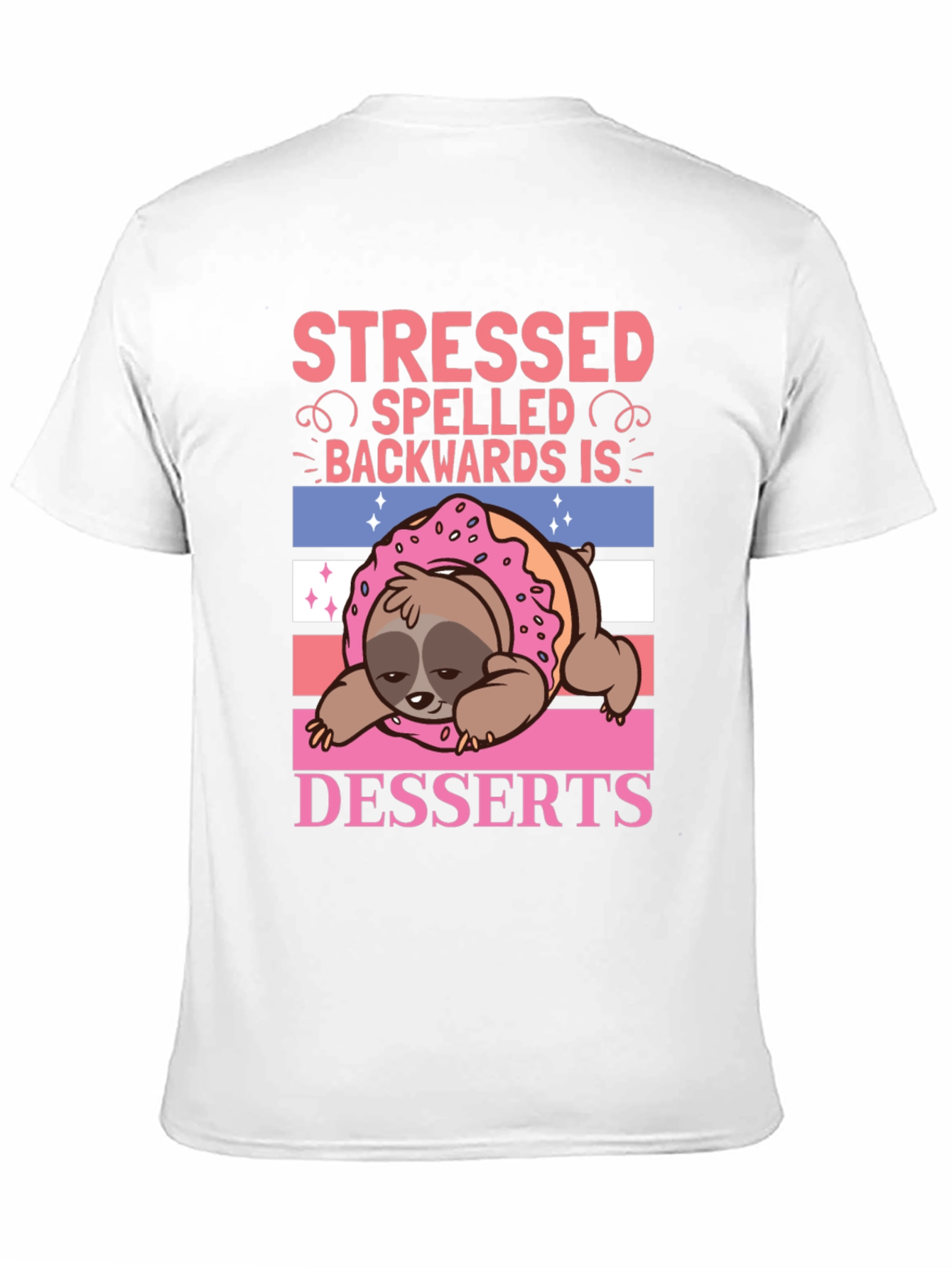 Stressed Backwards Desserts Sloth T-Shirt