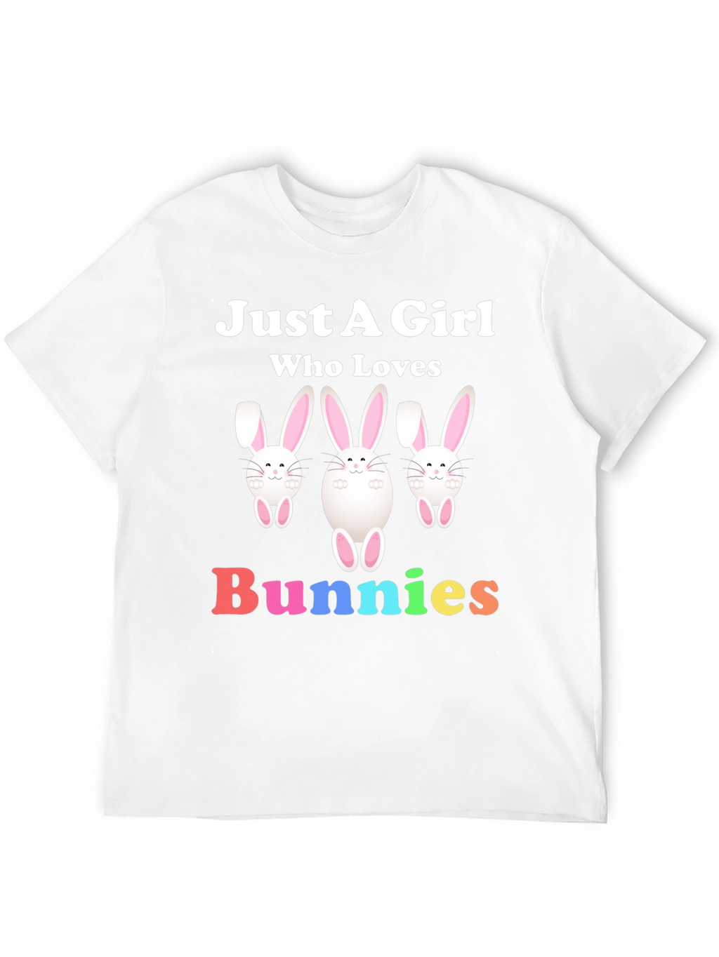 Just A Girl Who Loves Bunnies Graphic T-Shirt