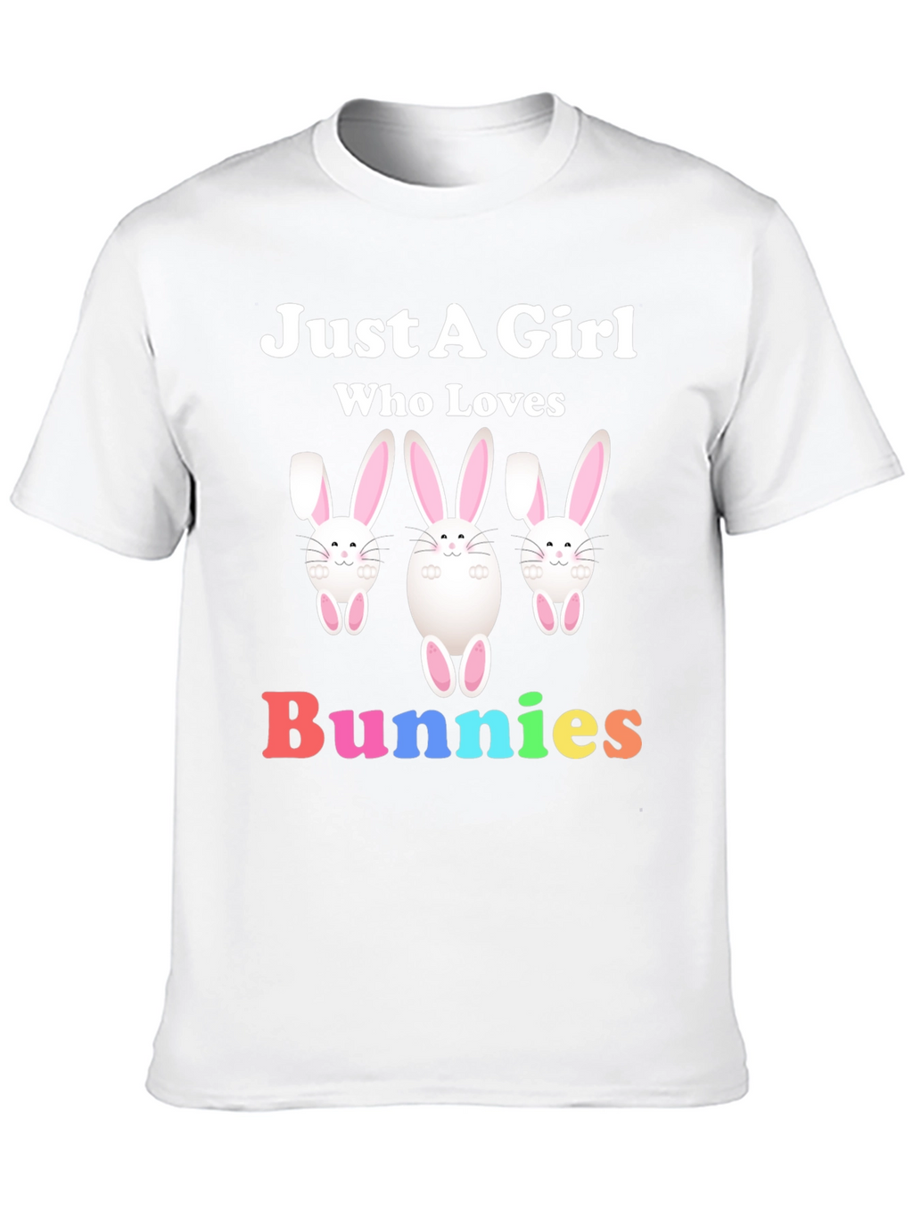 Just A Girl Who Loves Bunnies Graphic T-Shirt