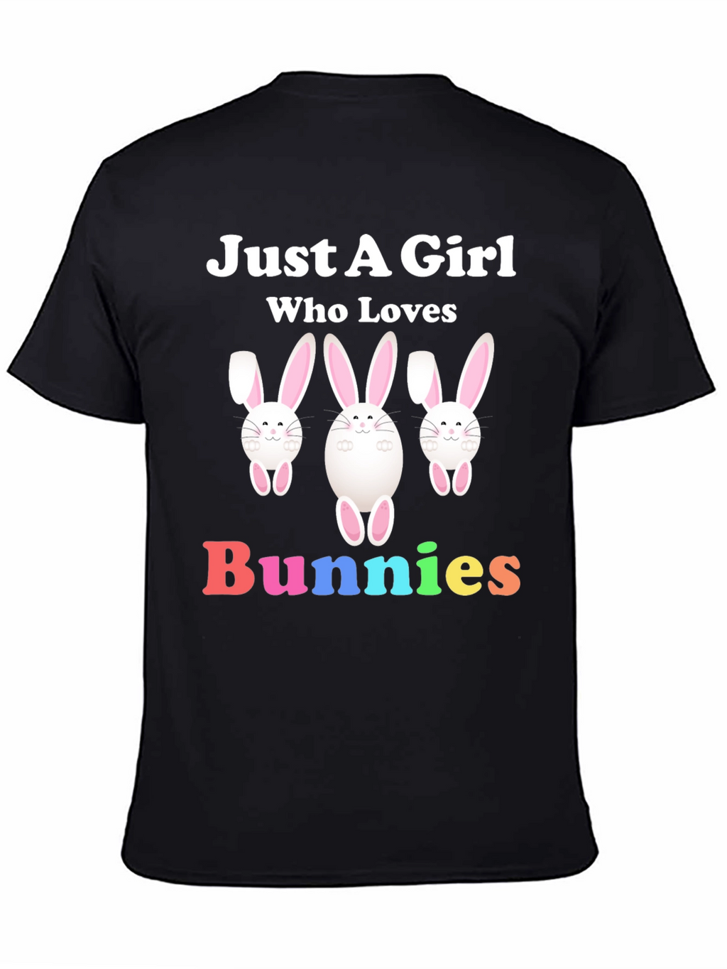Just A Girl Who Loves Bunnies Graphic T-Shirt