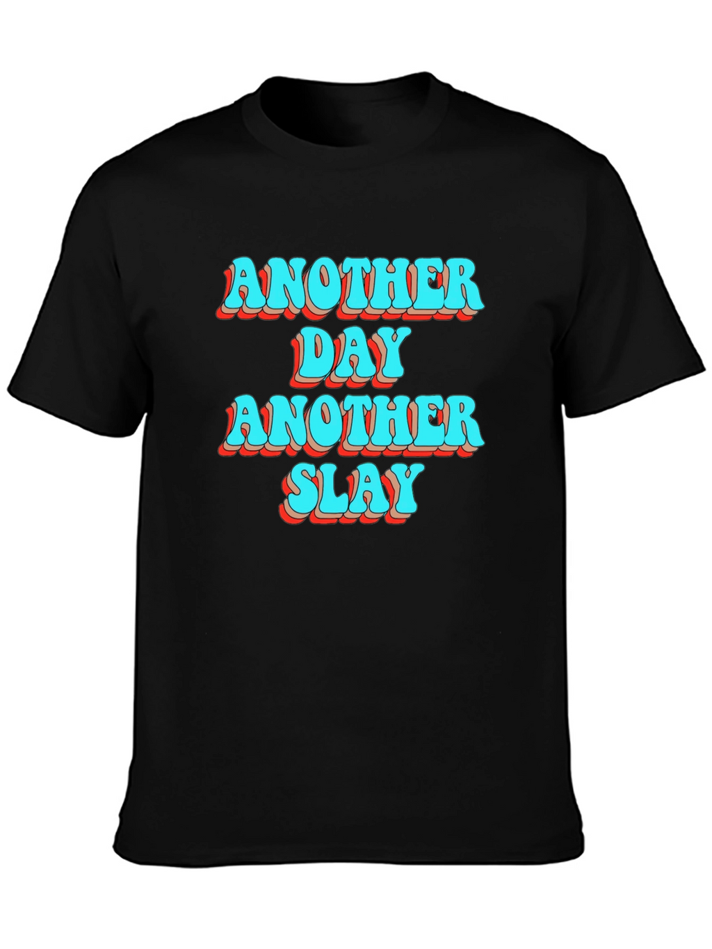Another Day Another Slay Black T-Shirt