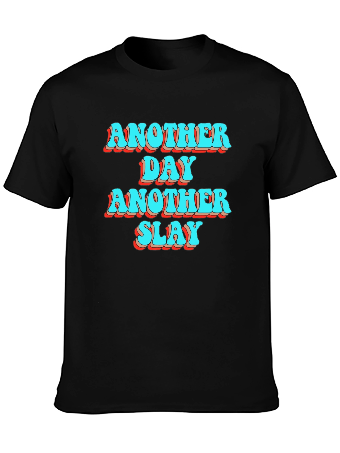 Another Day Another Slay Black T-Shirt