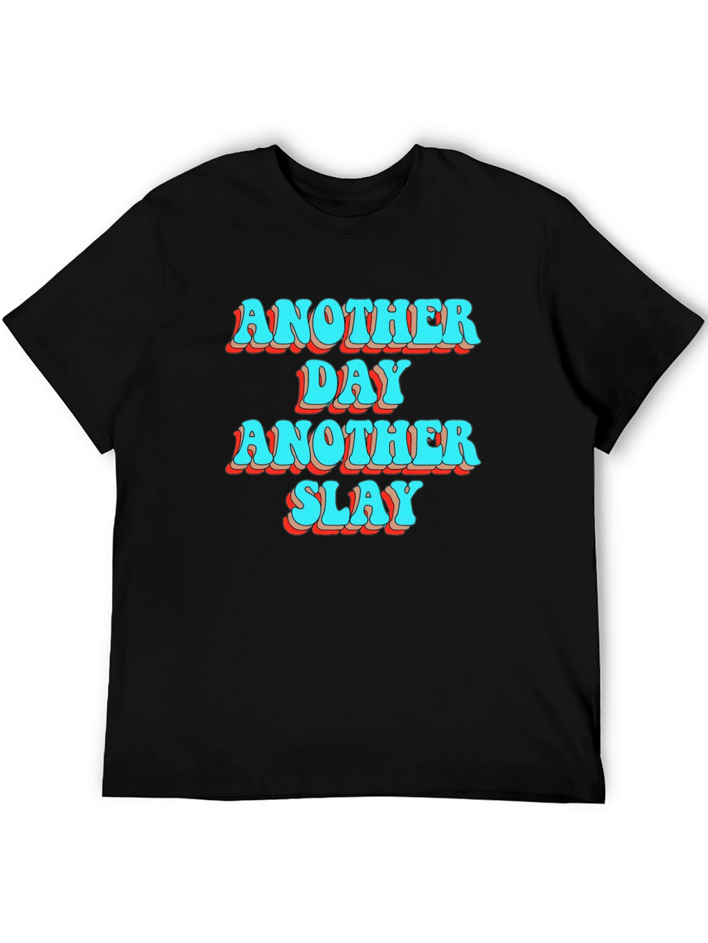 Another Day Another Slay Black T-Shirt