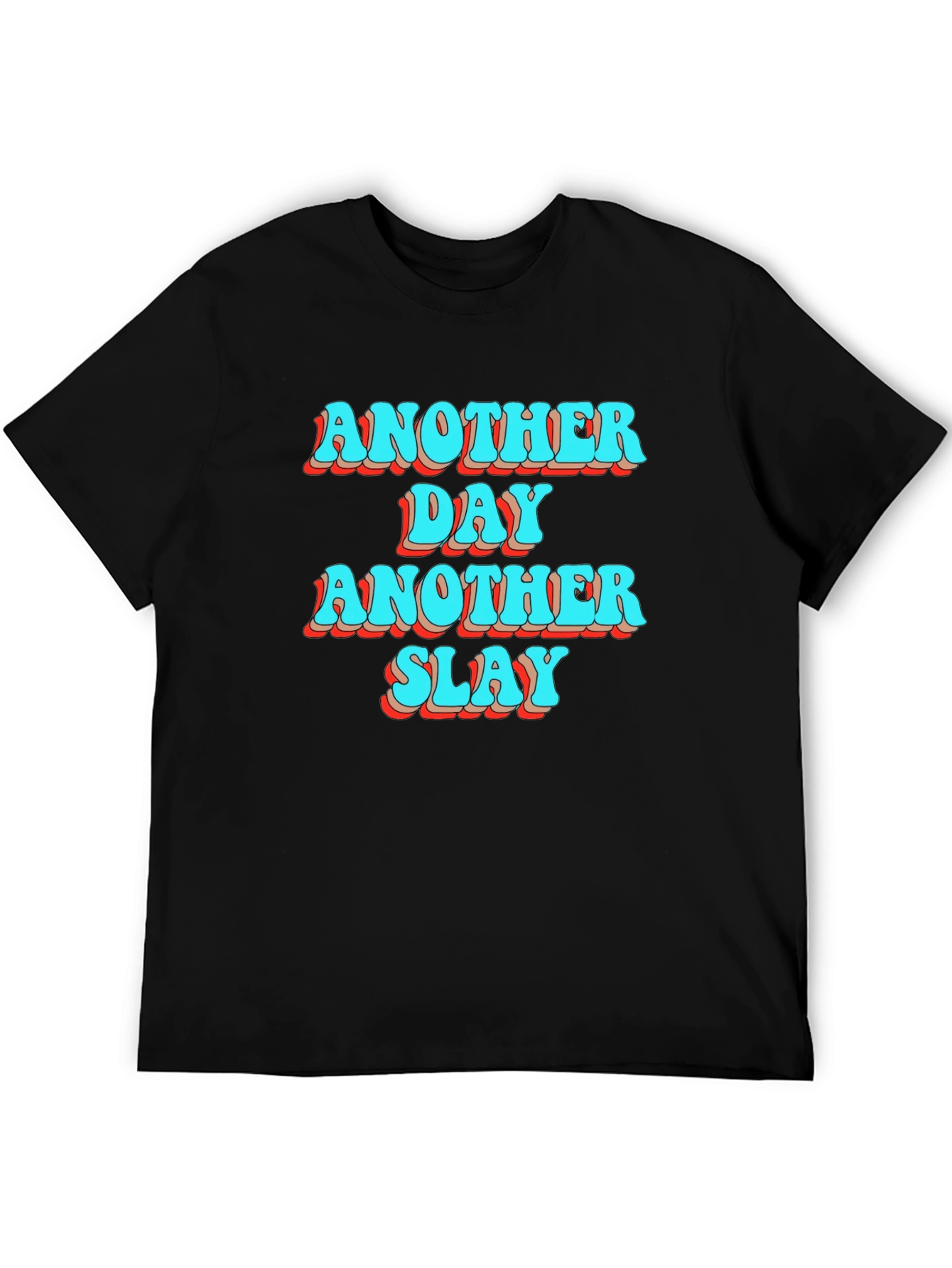Another Day Another Slay Black T-Shirt