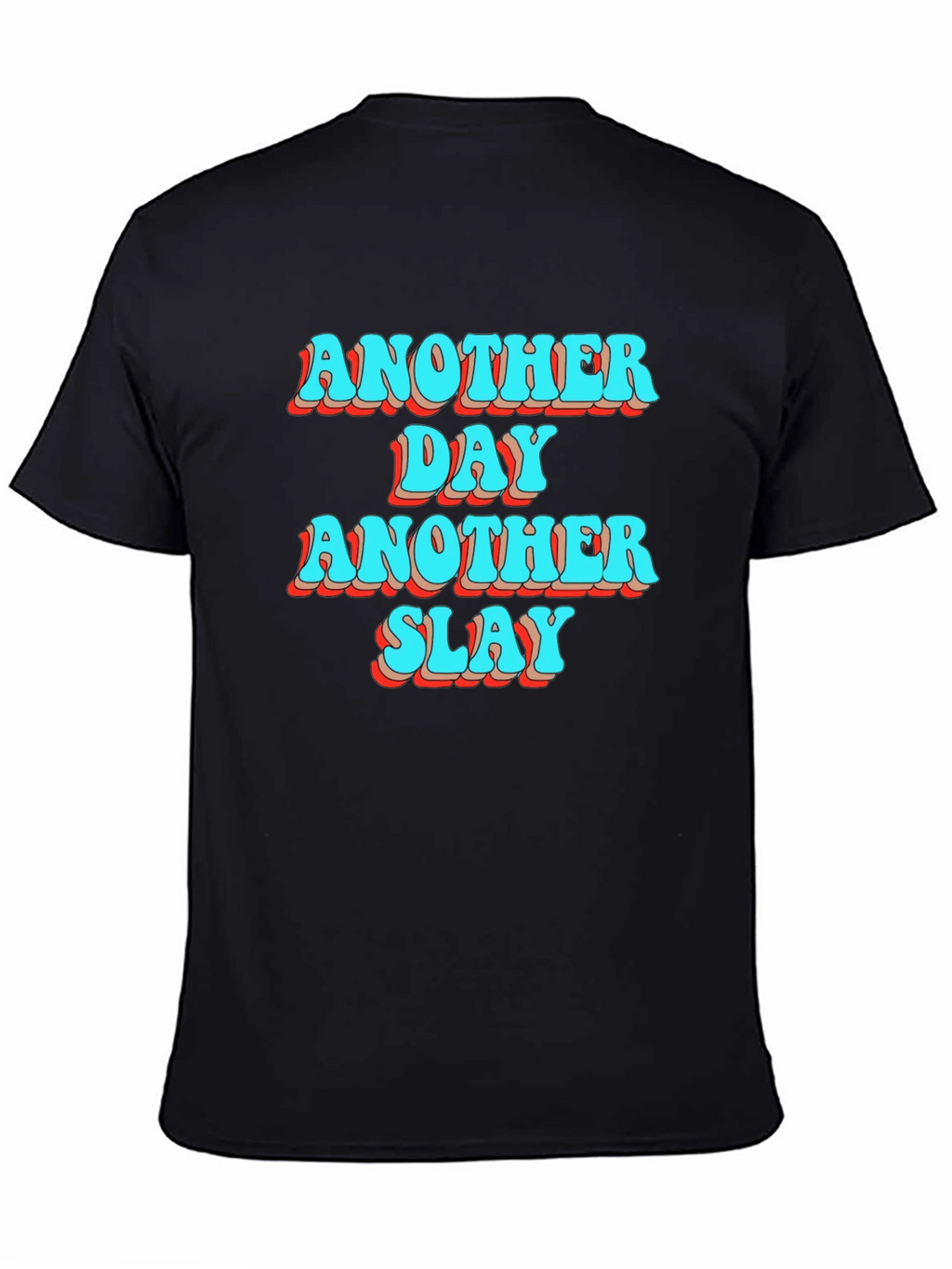Another Day Another Slay Black T-Shirt