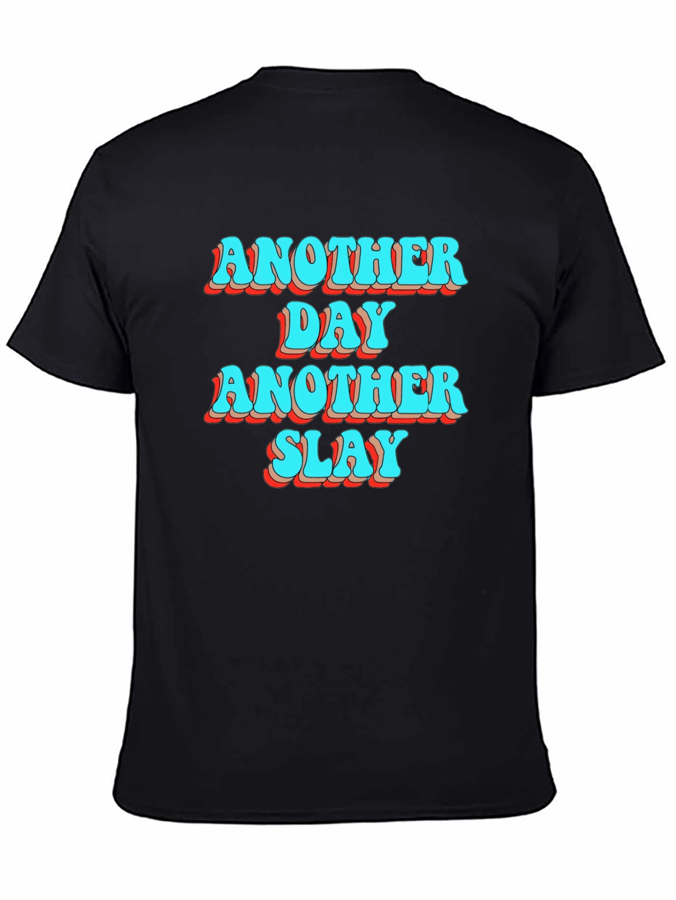Another Day Another Slay Black T-Shirt