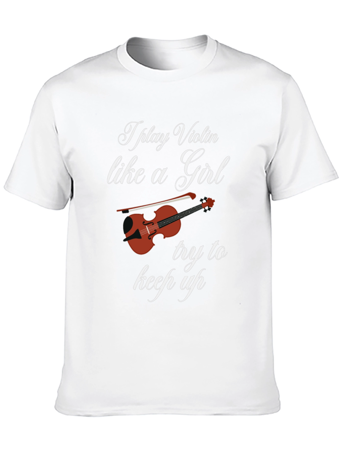 I Play Violin Like a Girl T-Shirt