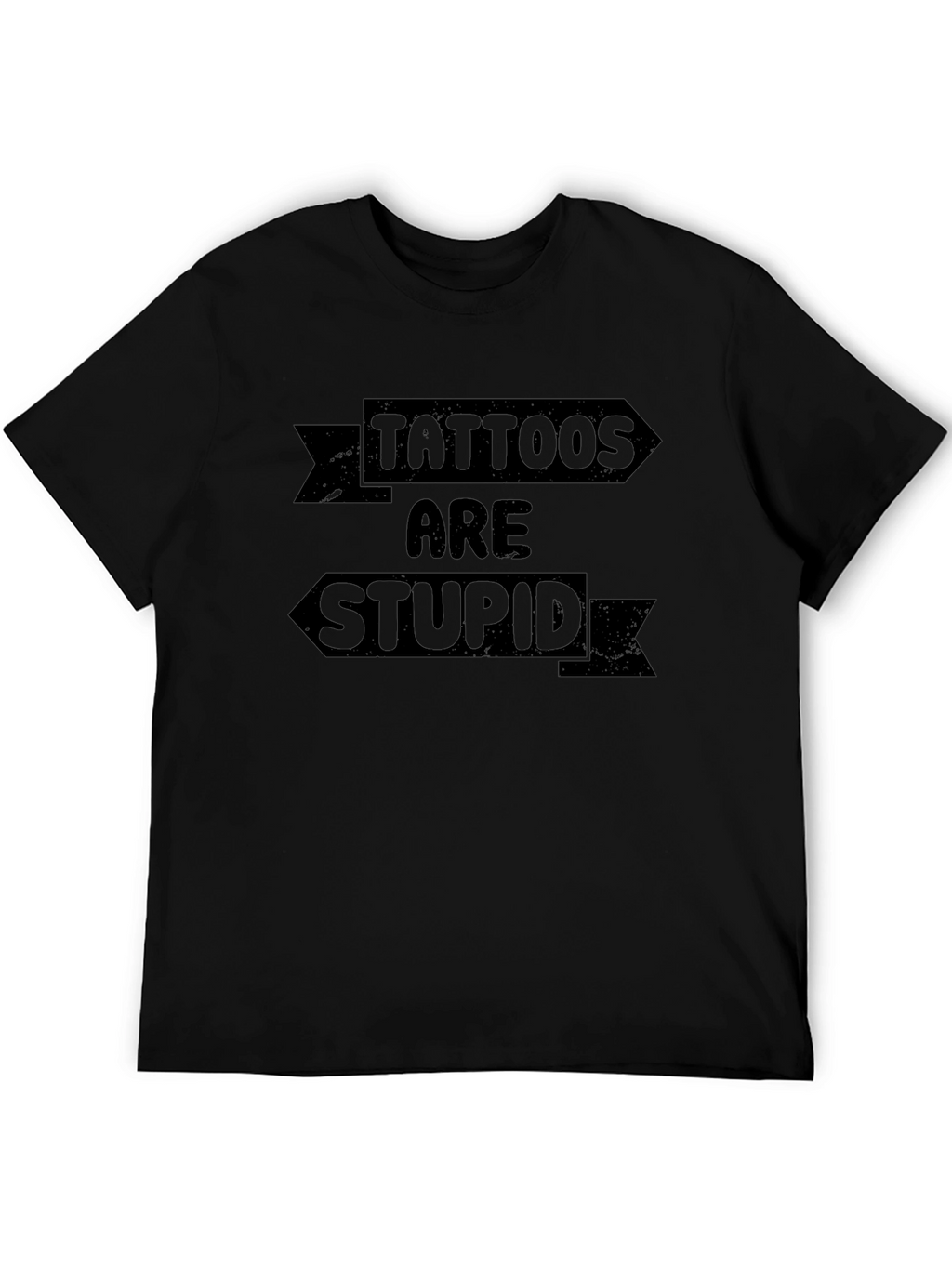 Tattoos Are Stupid Graphic Tee - Unisex Crew Neck
