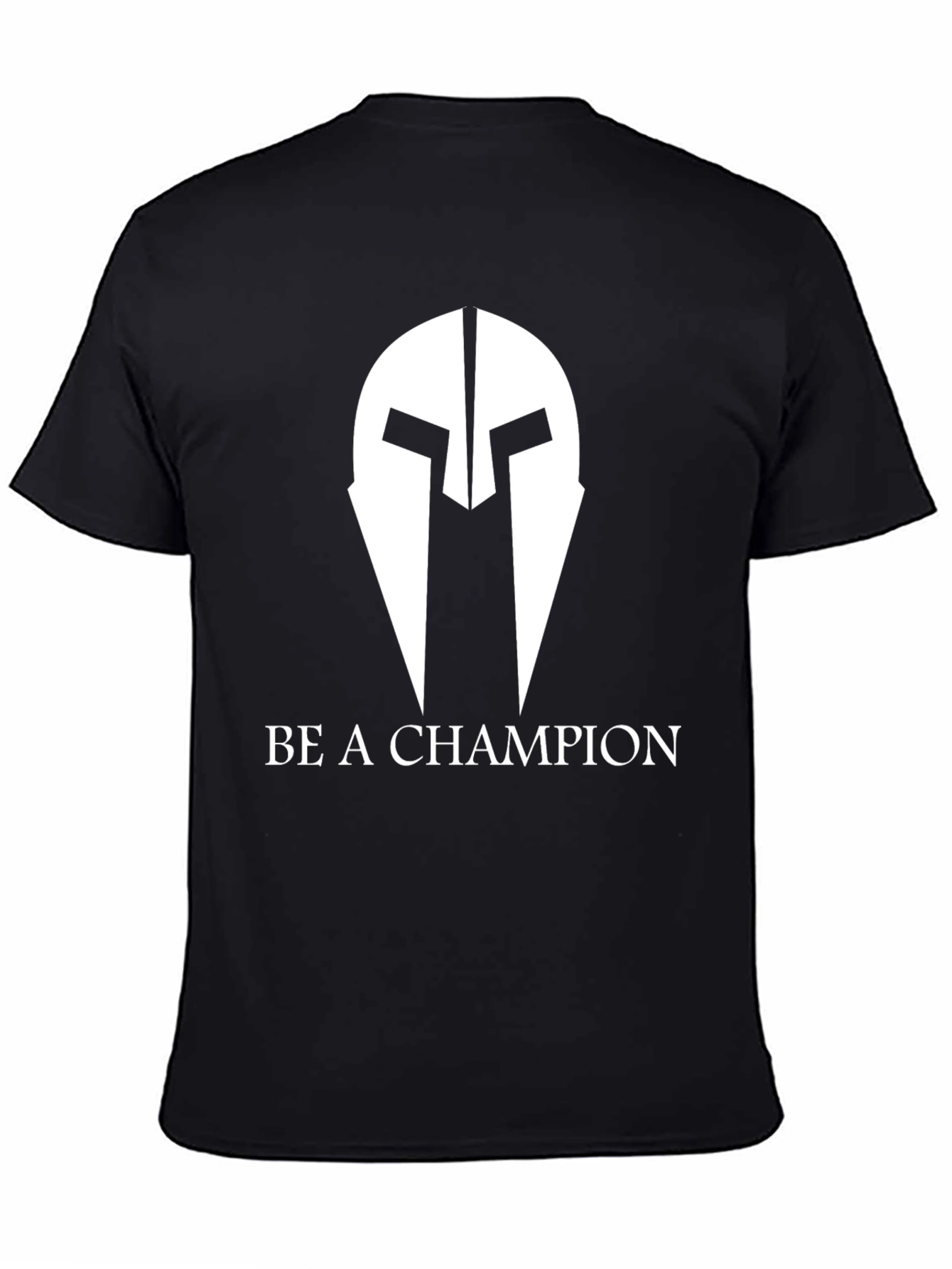Be A Champion T-Shirt