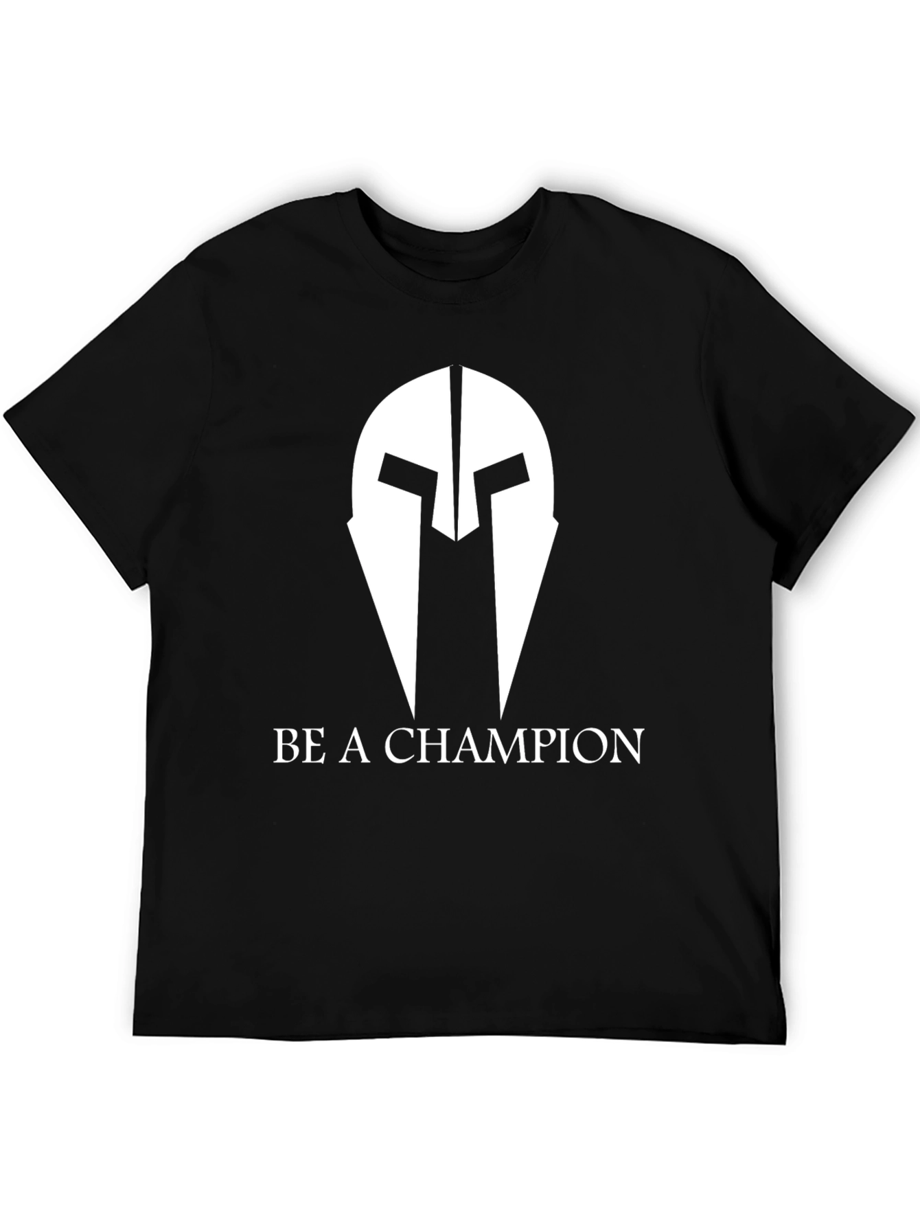 Be A Champion T-Shirt
