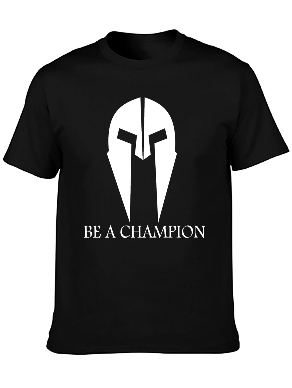 Be A Champion T-Shirt