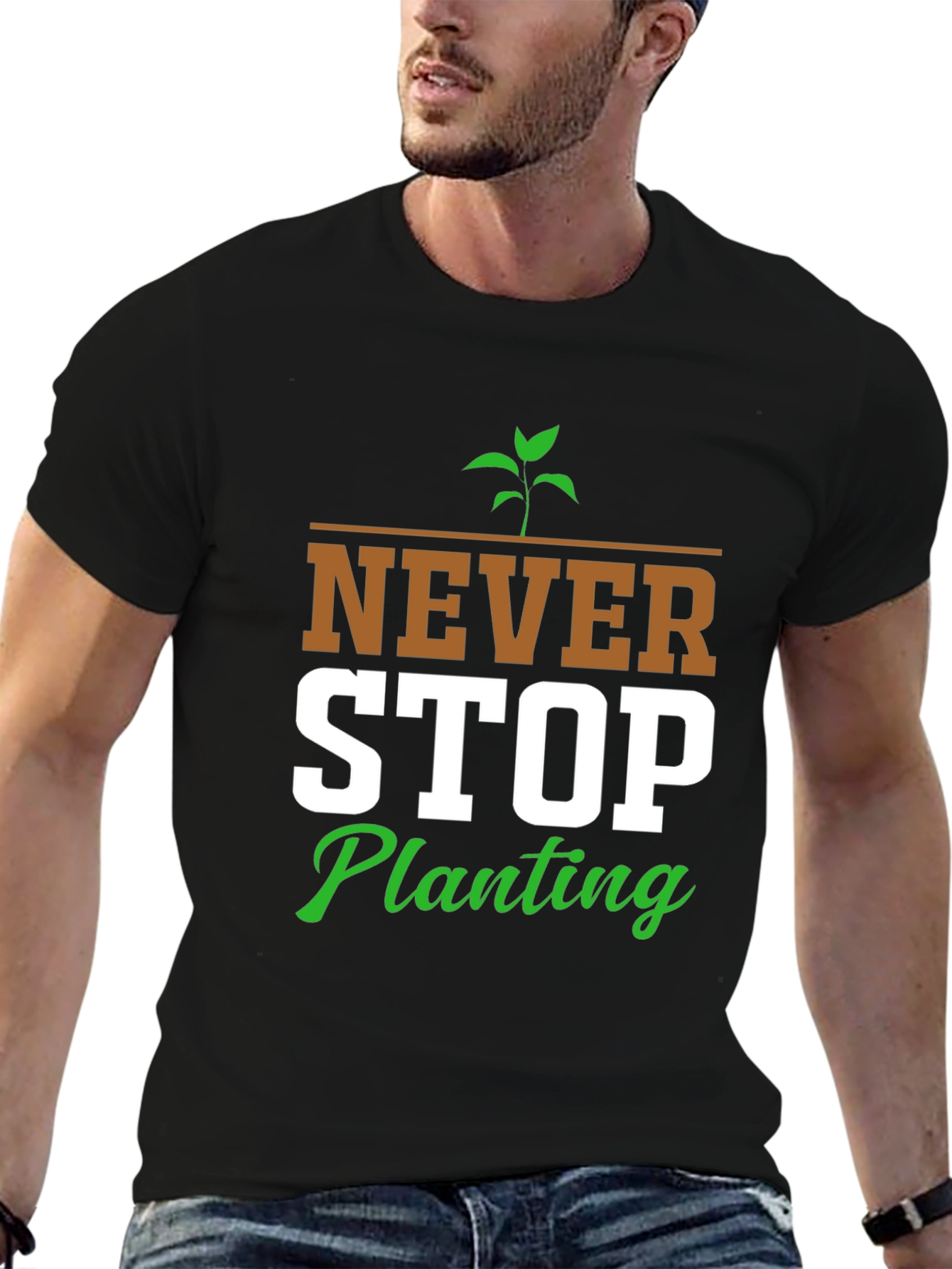 Never Stop Planting Graphic T-Shirt