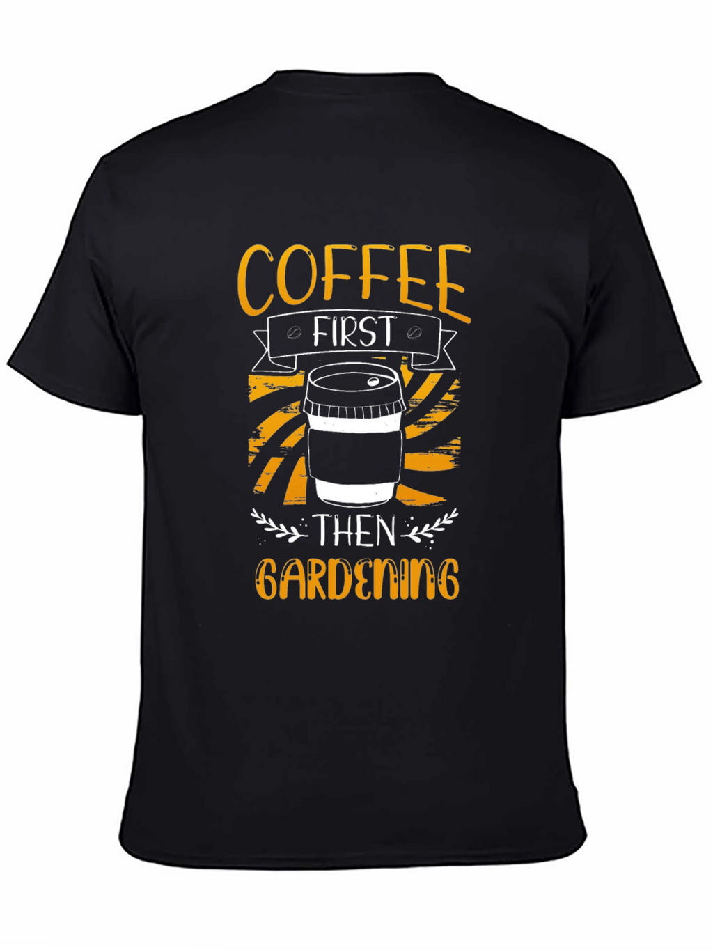 Coffee First Gardening T-Shirt