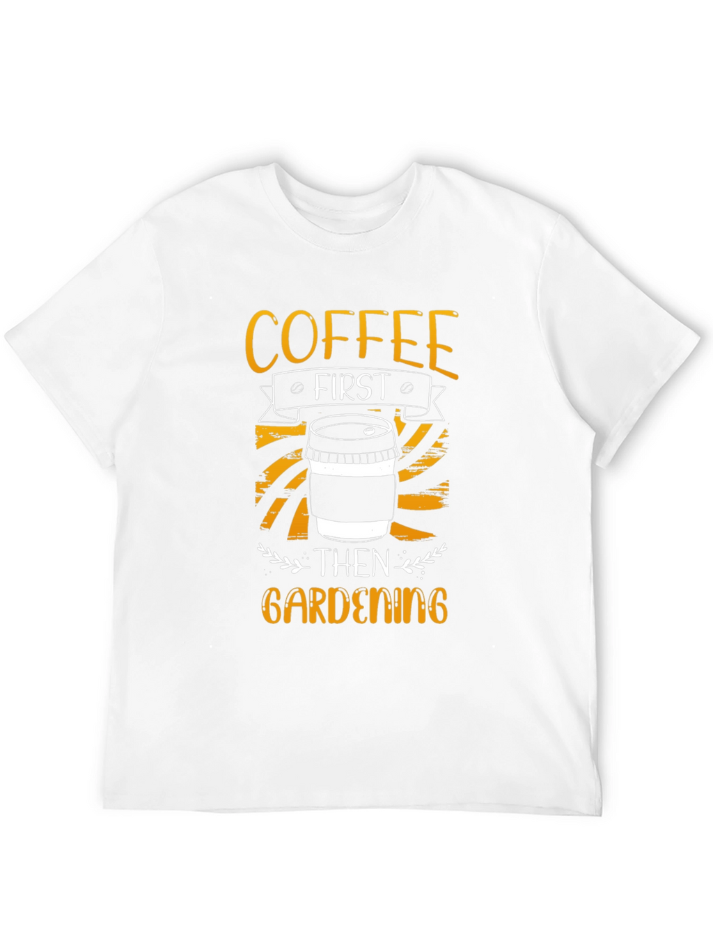 Coffee First Gardening T-Shirt
