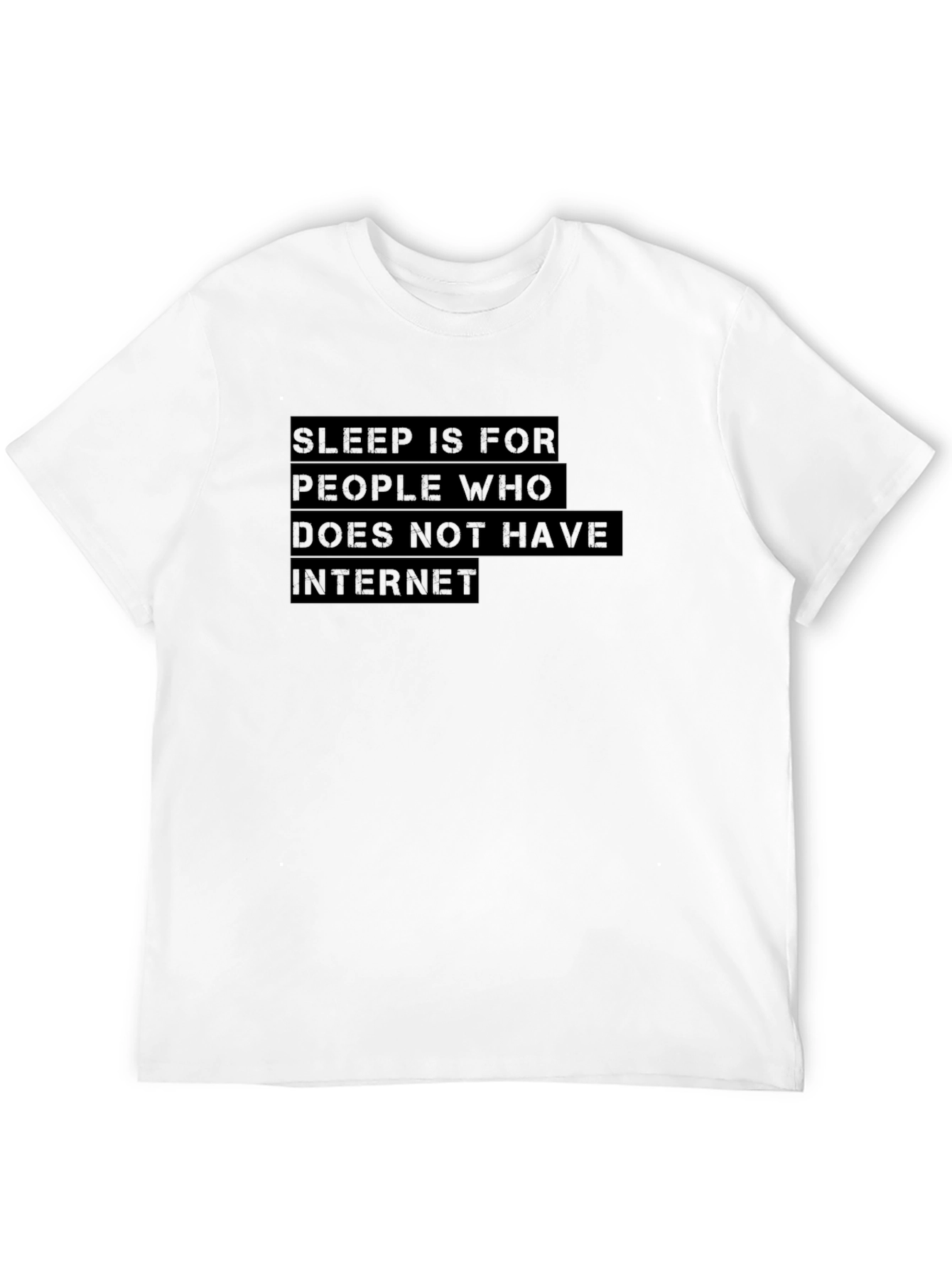 Sleep is for Internetless T-Shirt