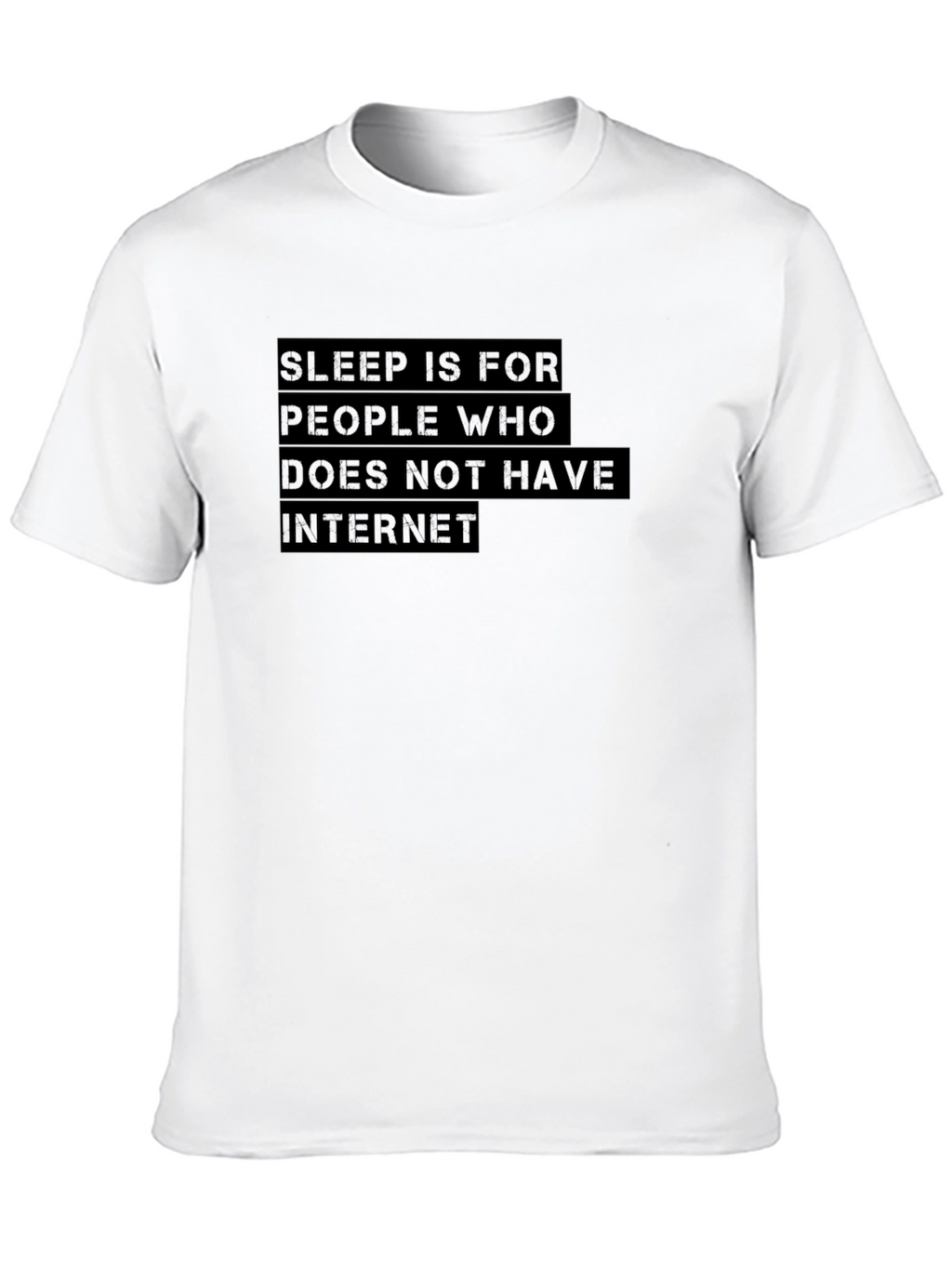 Sleep is for Internetless T-Shirt