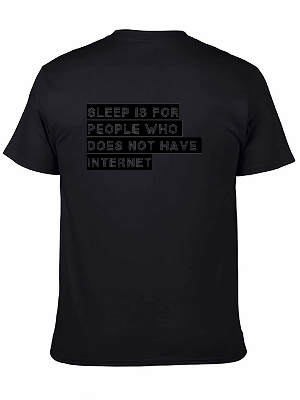 Sleep is for Internetless T-Shirt