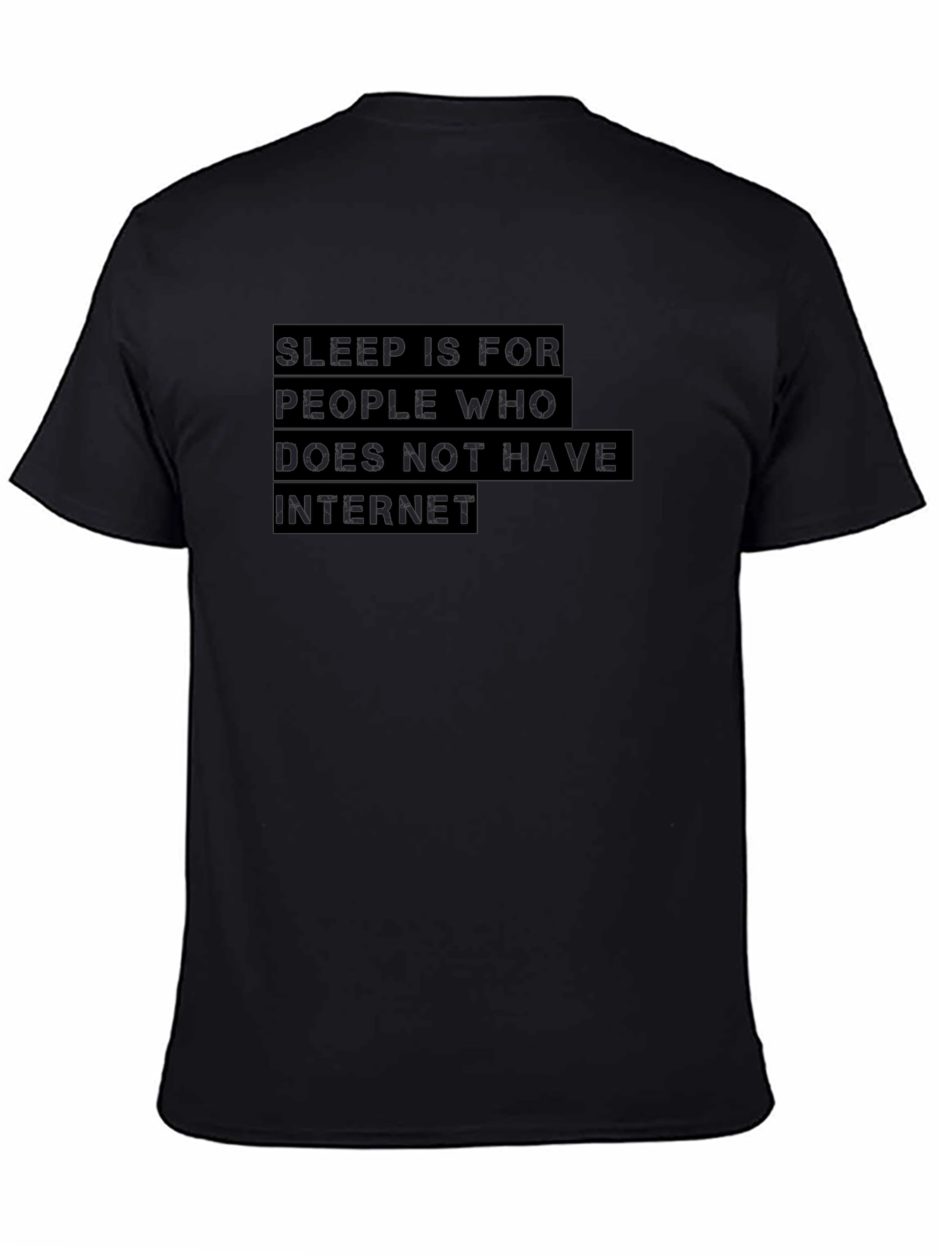 Sleep is for Internetless T-Shirt