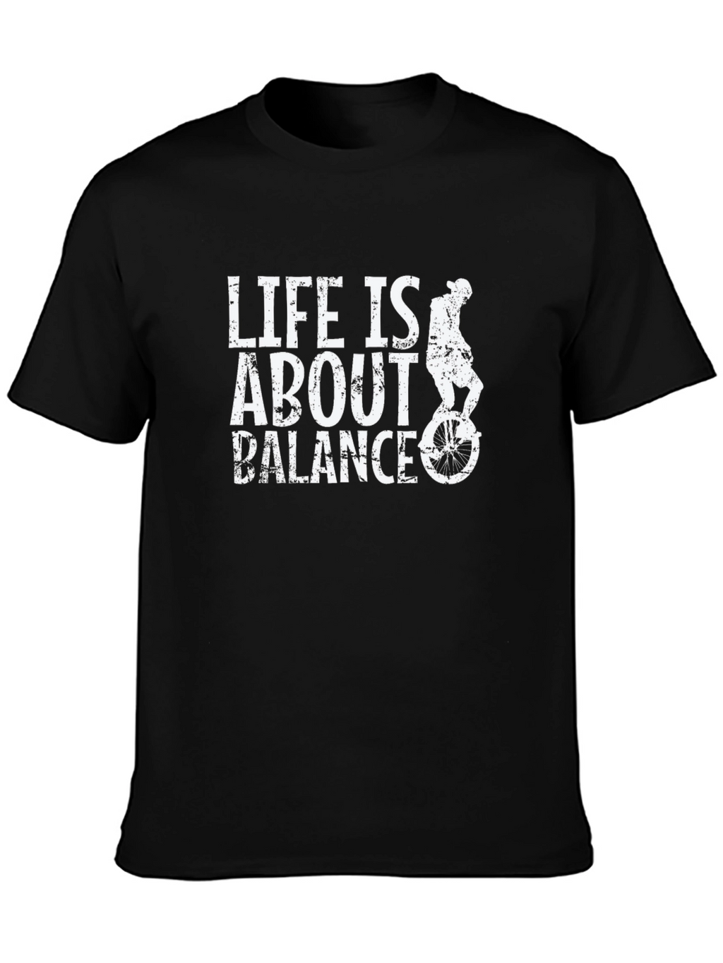 Life is About Balance - Unicycle Graphic T-Shirt