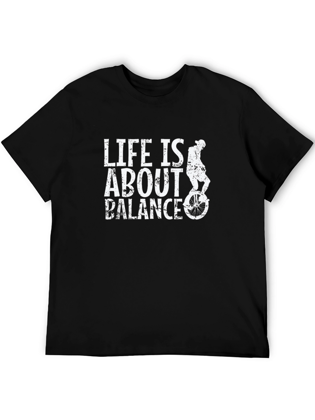 Life is About Balance - Unicycle Graphic T-Shirt