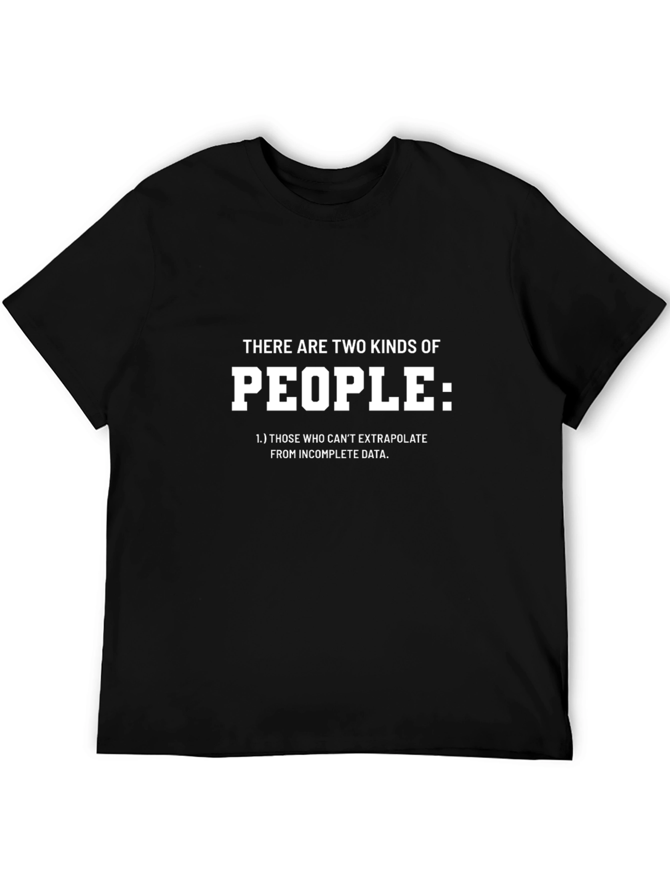 Two Kinds of People Data T-Shirt