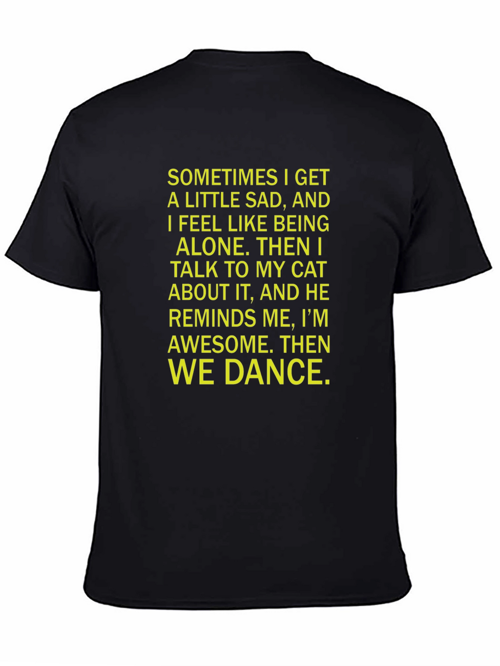 Cat Lover T-Shirt - Sometimes I Get Sad