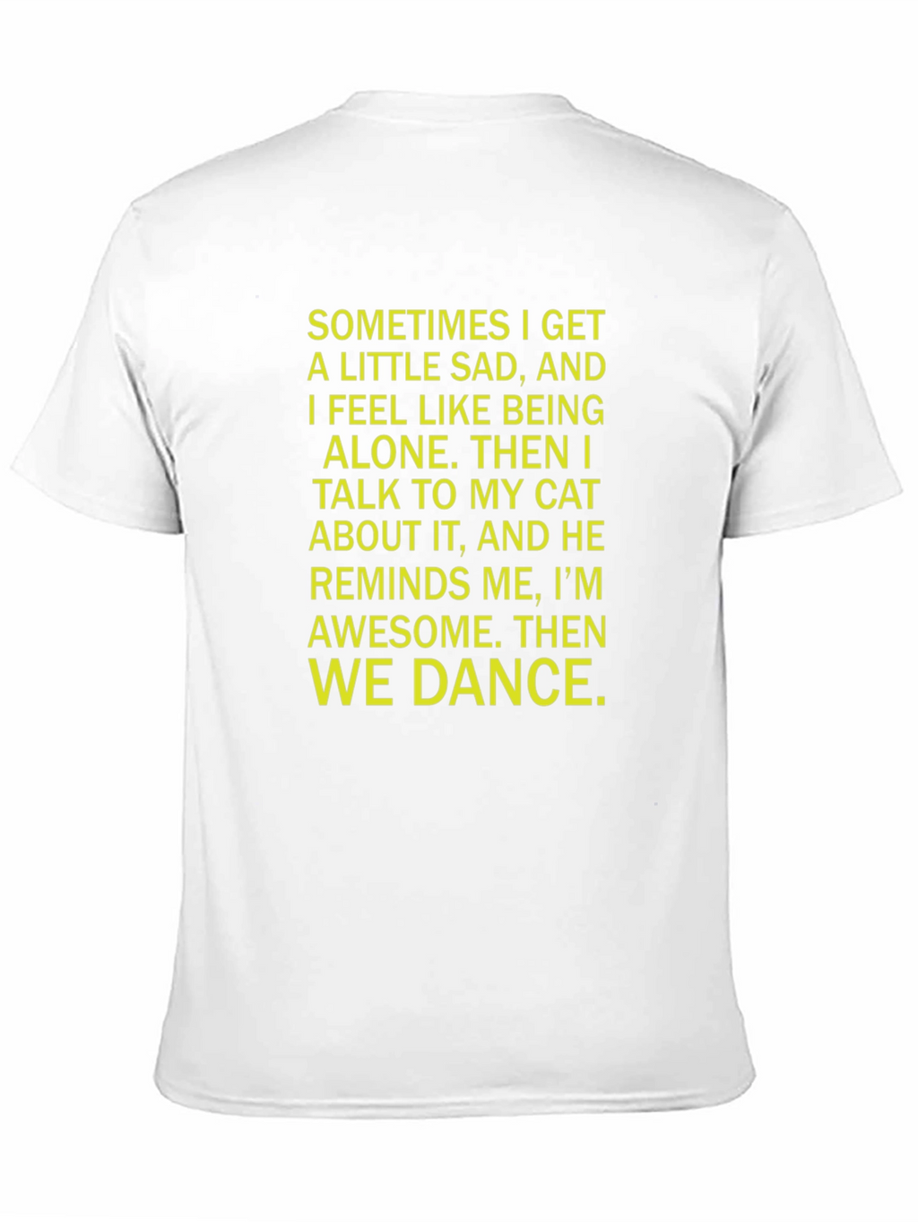 Cat Lover T-Shirt - Sometimes I Get Sad