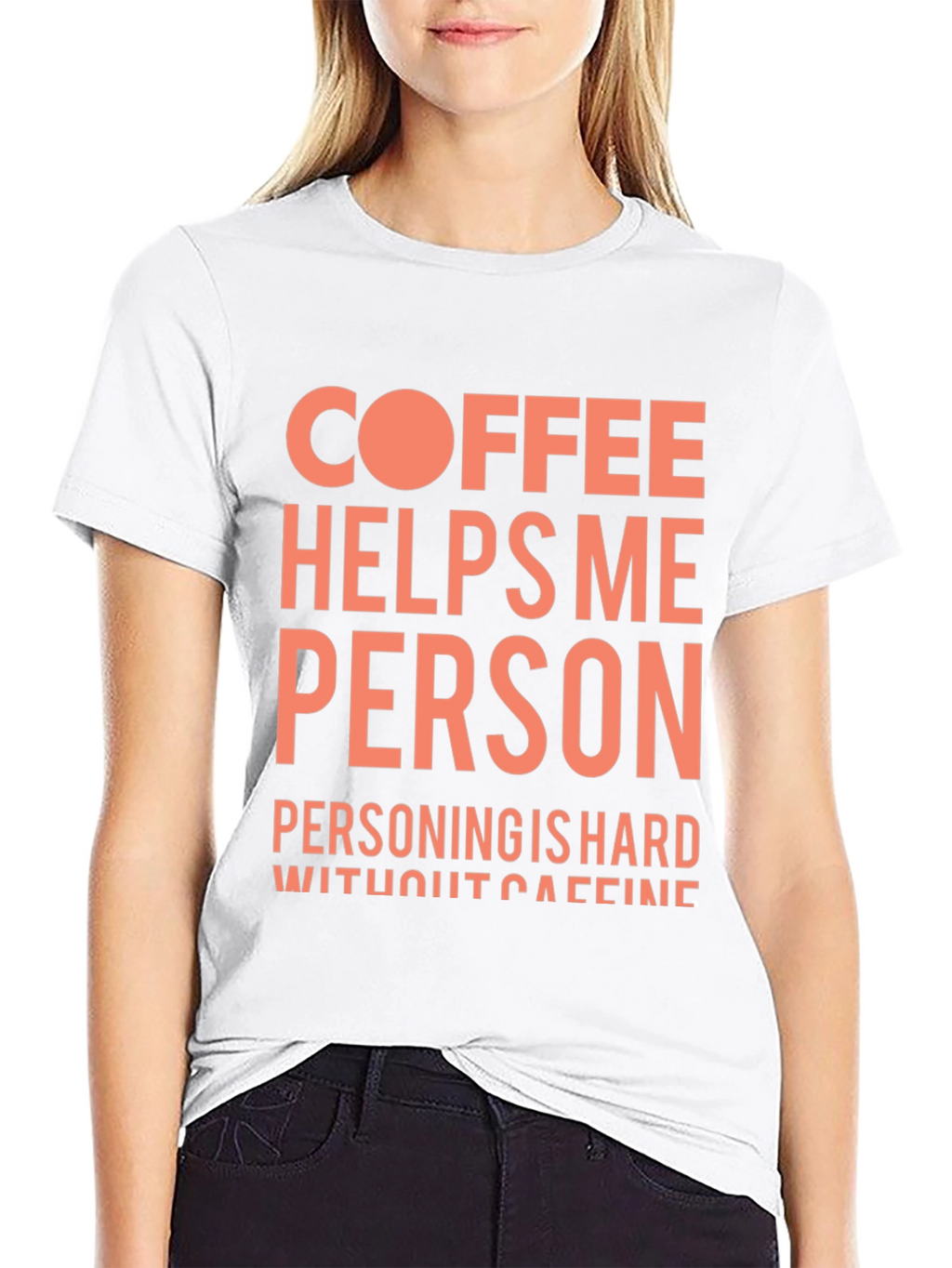 Coffee Helps Me Person Funny Graphic T-Shirt