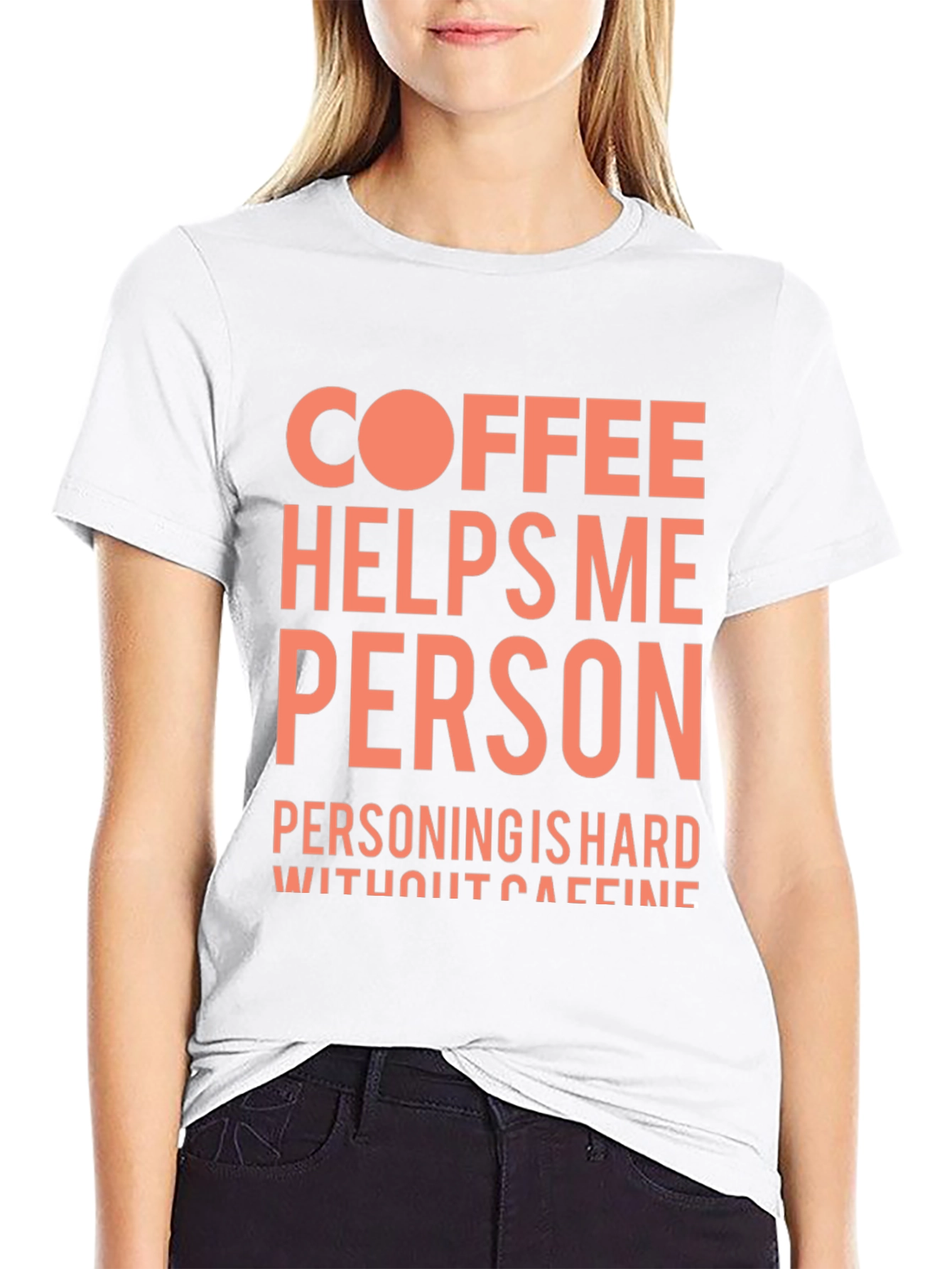 Coffee Helps Me Person Funny Graphic T-Shirt