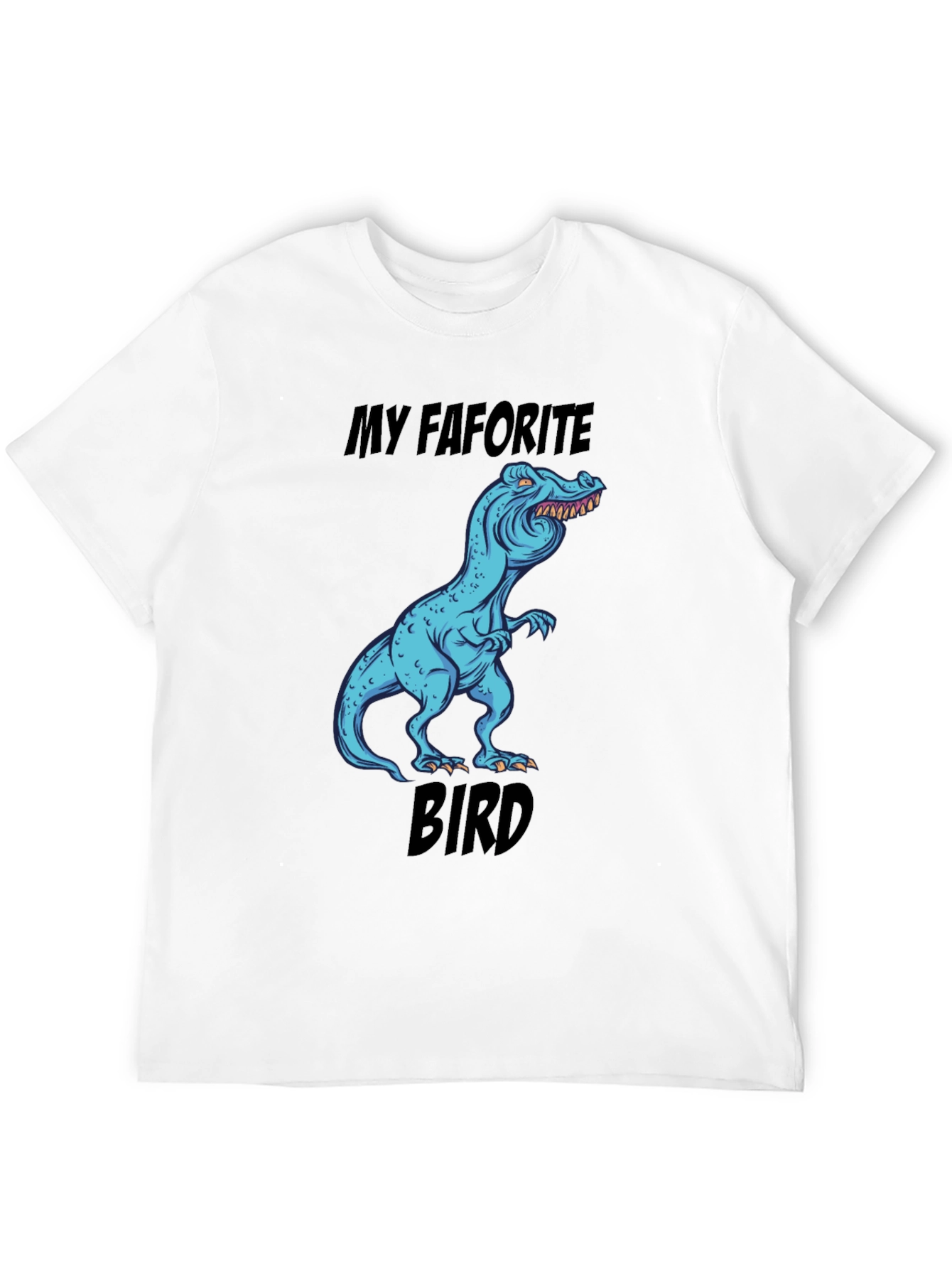 Funny Dinosaur T-Shirt: My Favorite Bird
