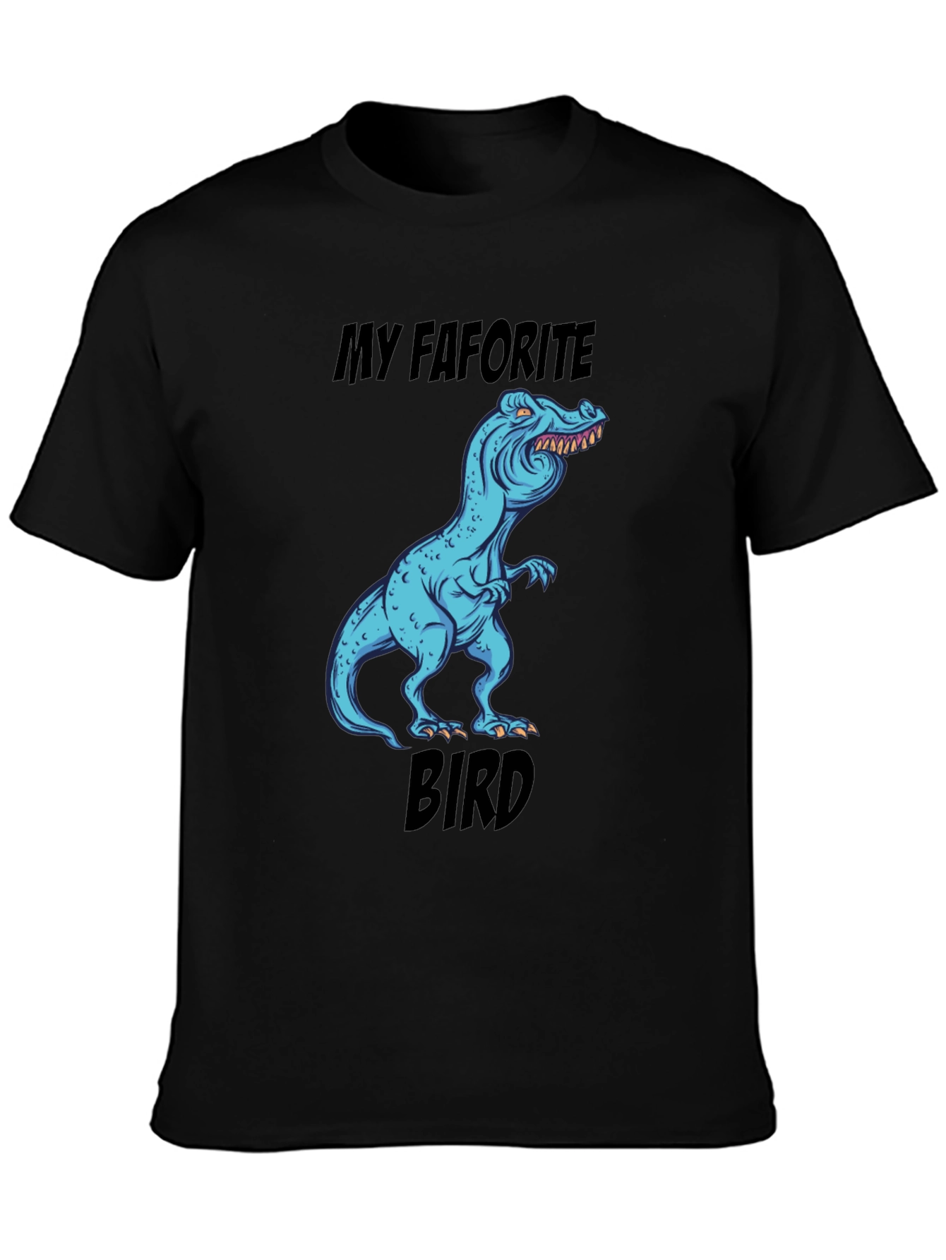 Funny Dinosaur T-Shirt: My Favorite Bird