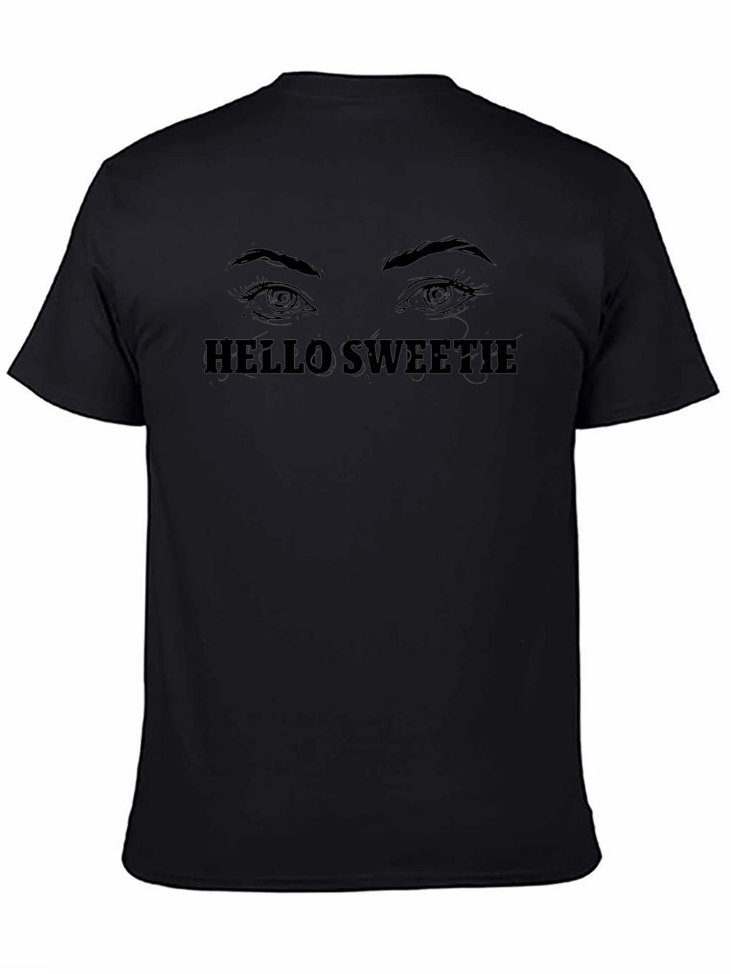 Hello Sweetie T-Shirt - Graphic Tee Eyes Design Black