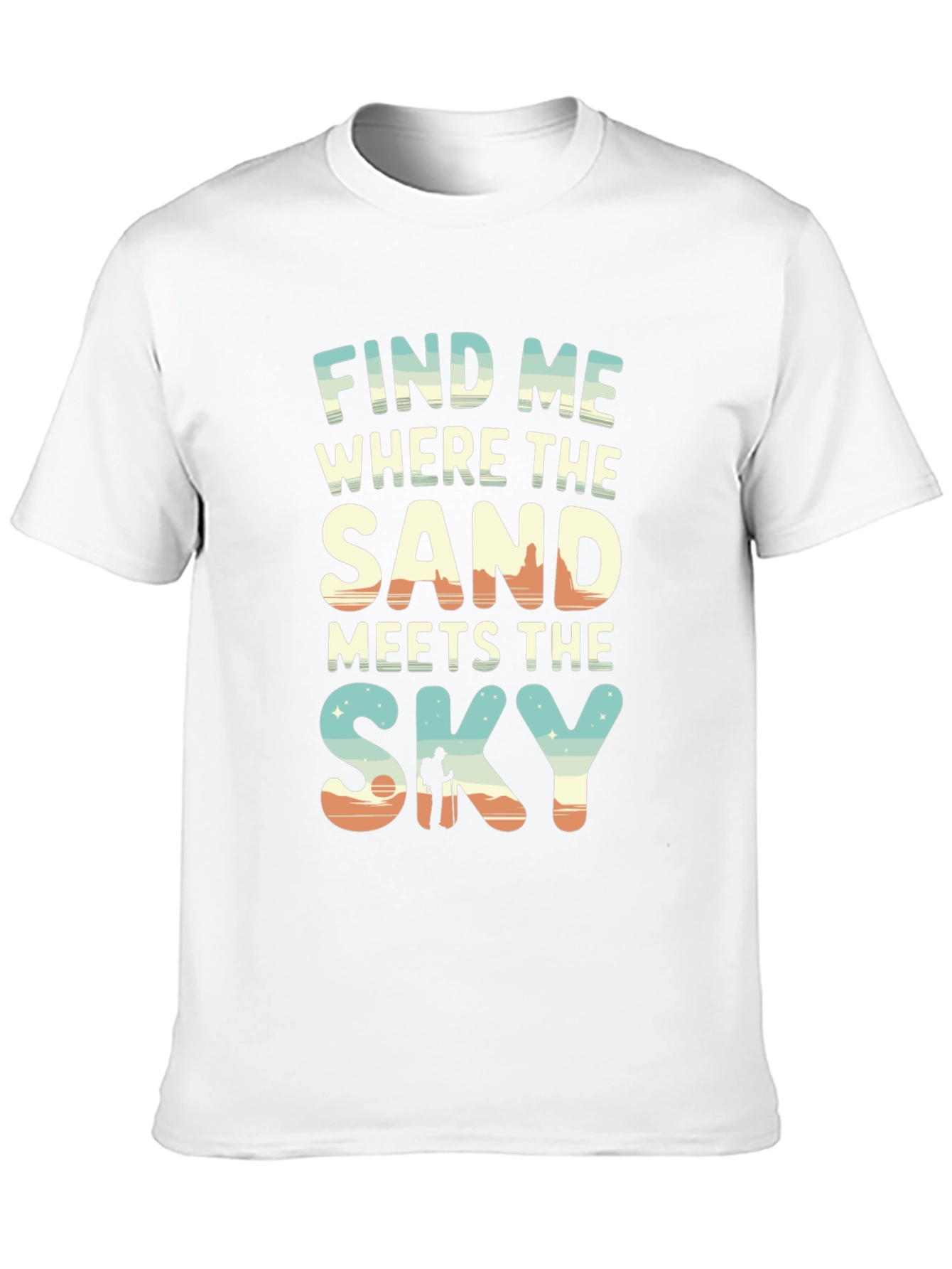 Find Me Where Sand Meets Sky T-Shirt