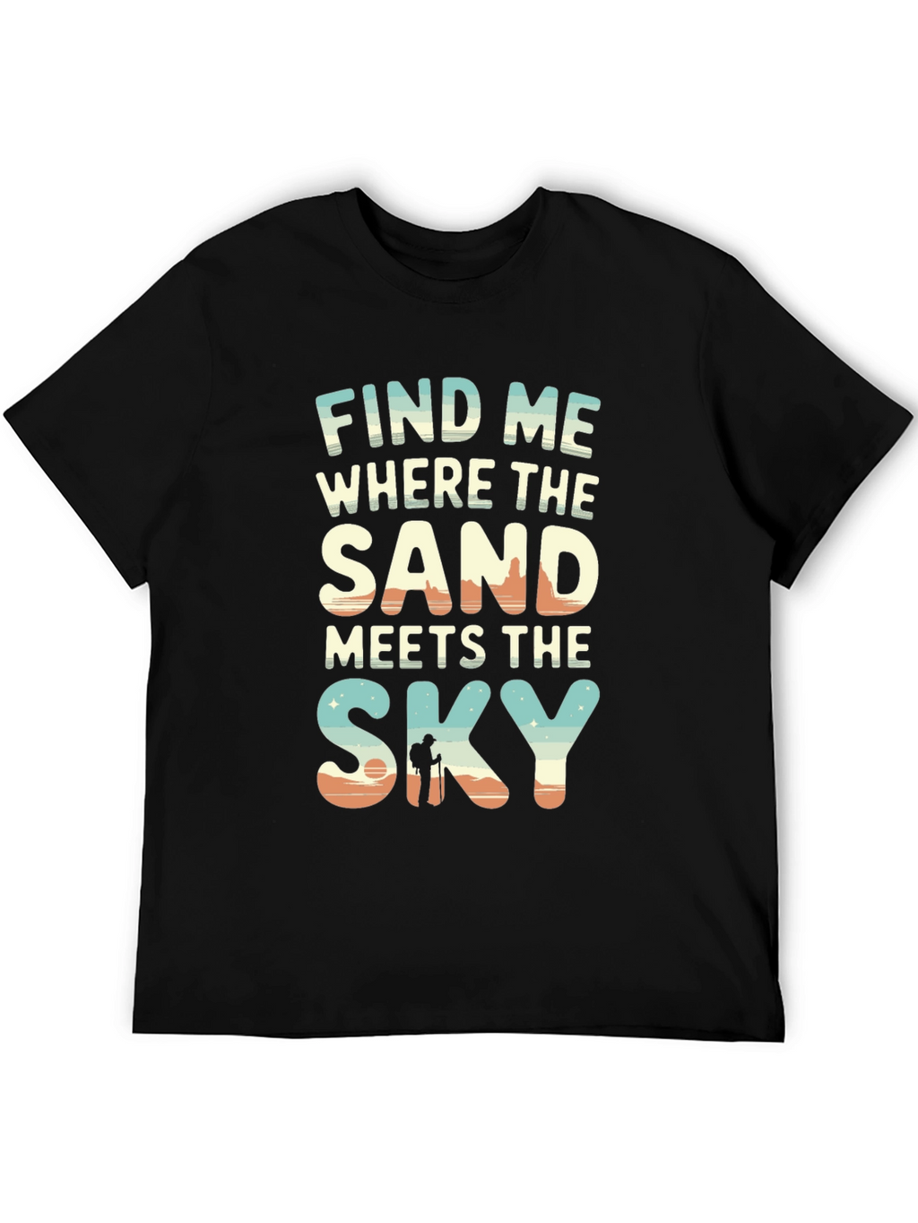 Find Me Where Sand Meets Sky T-Shirt