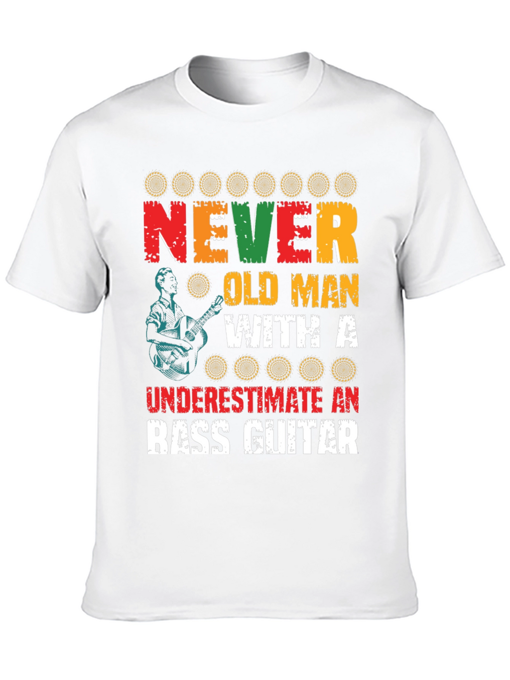 Never Underestimate Old Man with Bass Guitar Graphic Tee