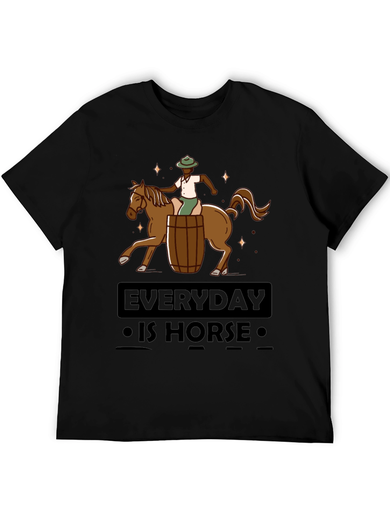 Everyday is Horse T-Shirt
