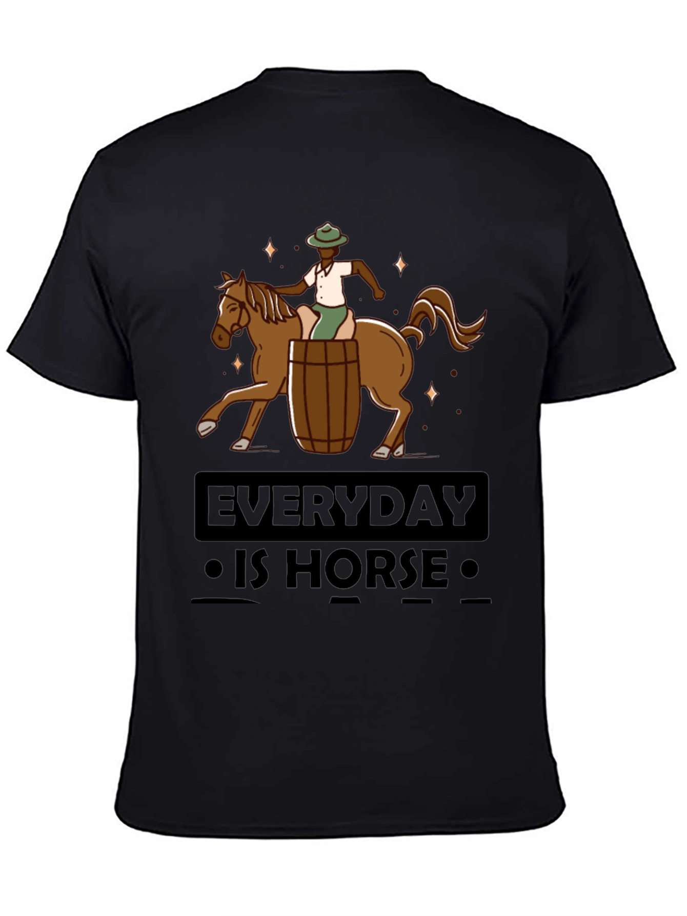 Everyday is Horse T-Shirt