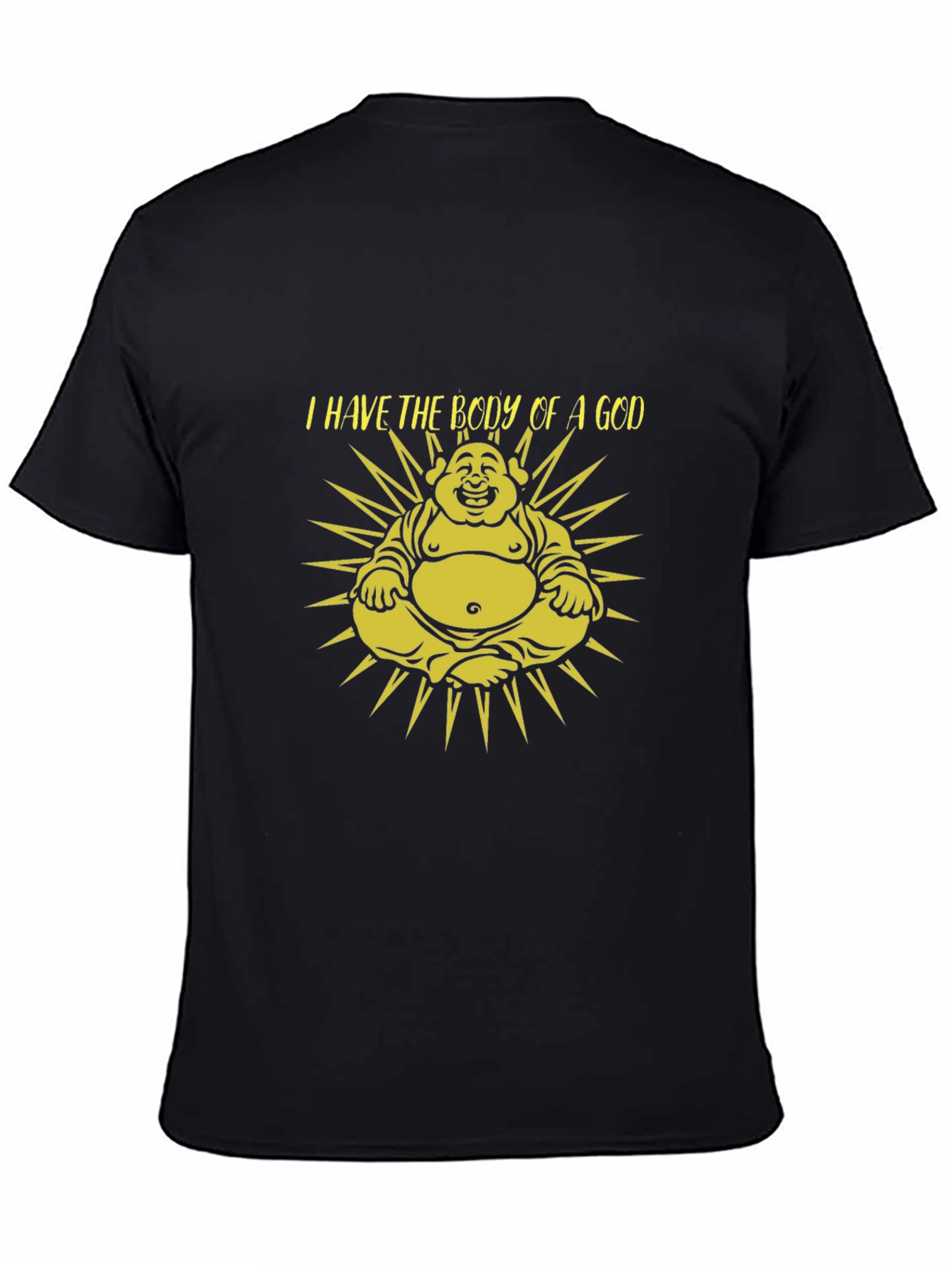 Funny Buddha T-Shirt: I Have the Body of a God Tee