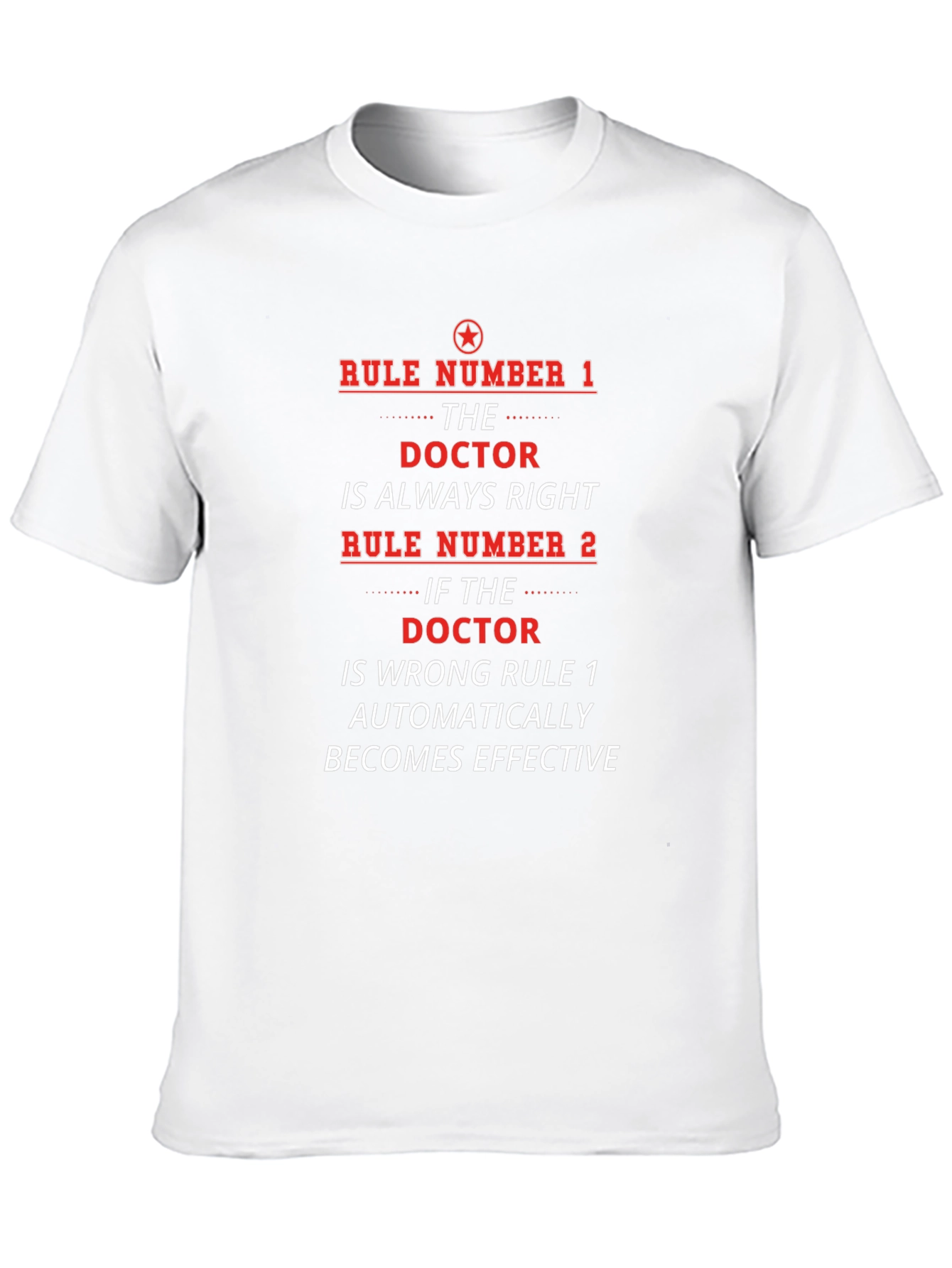 Doctor Rules T-Shirt - Always Right Medical Humor