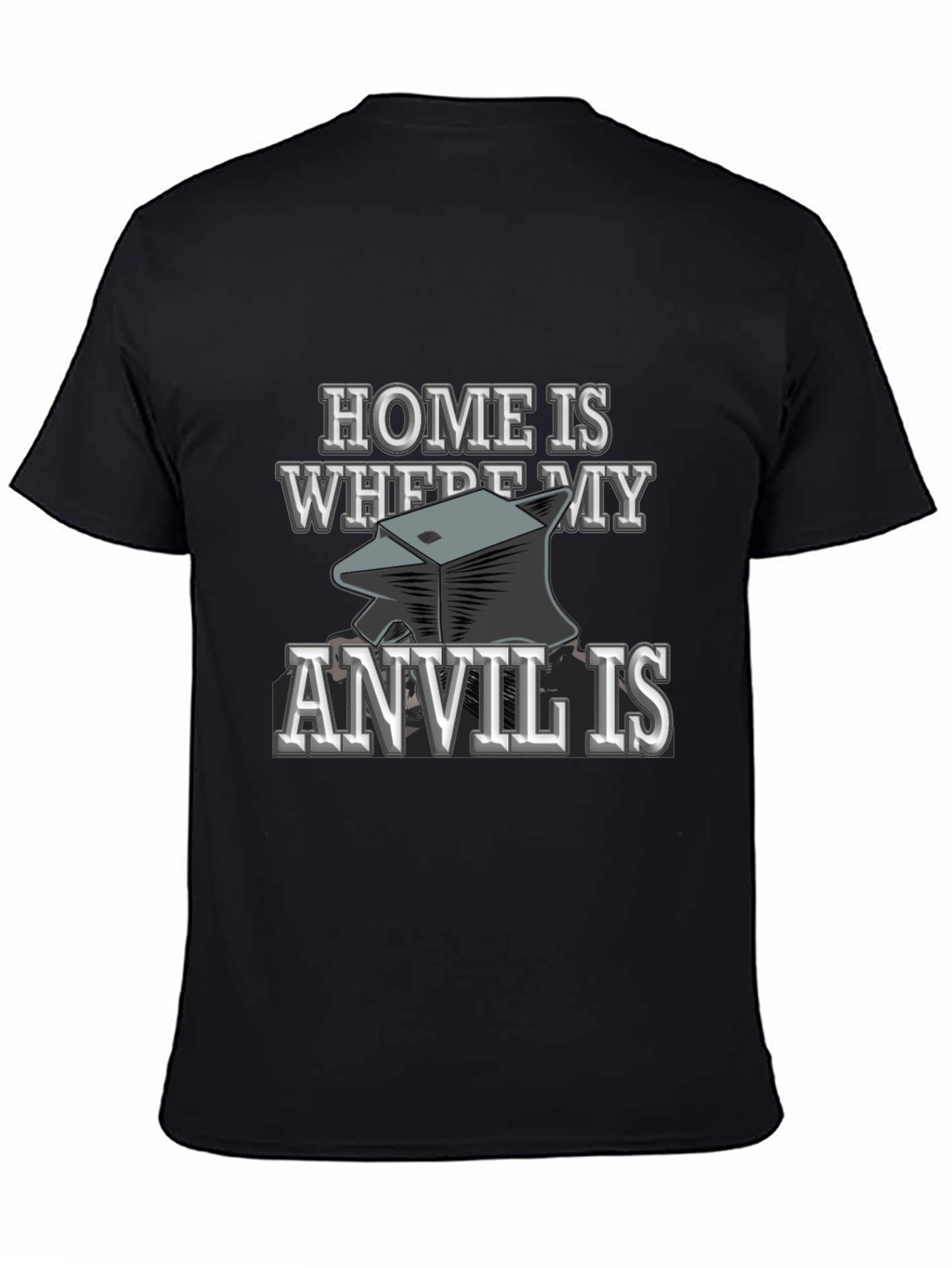 Home Is Where My Anvil Is T-Shirt Blacksmith Gift