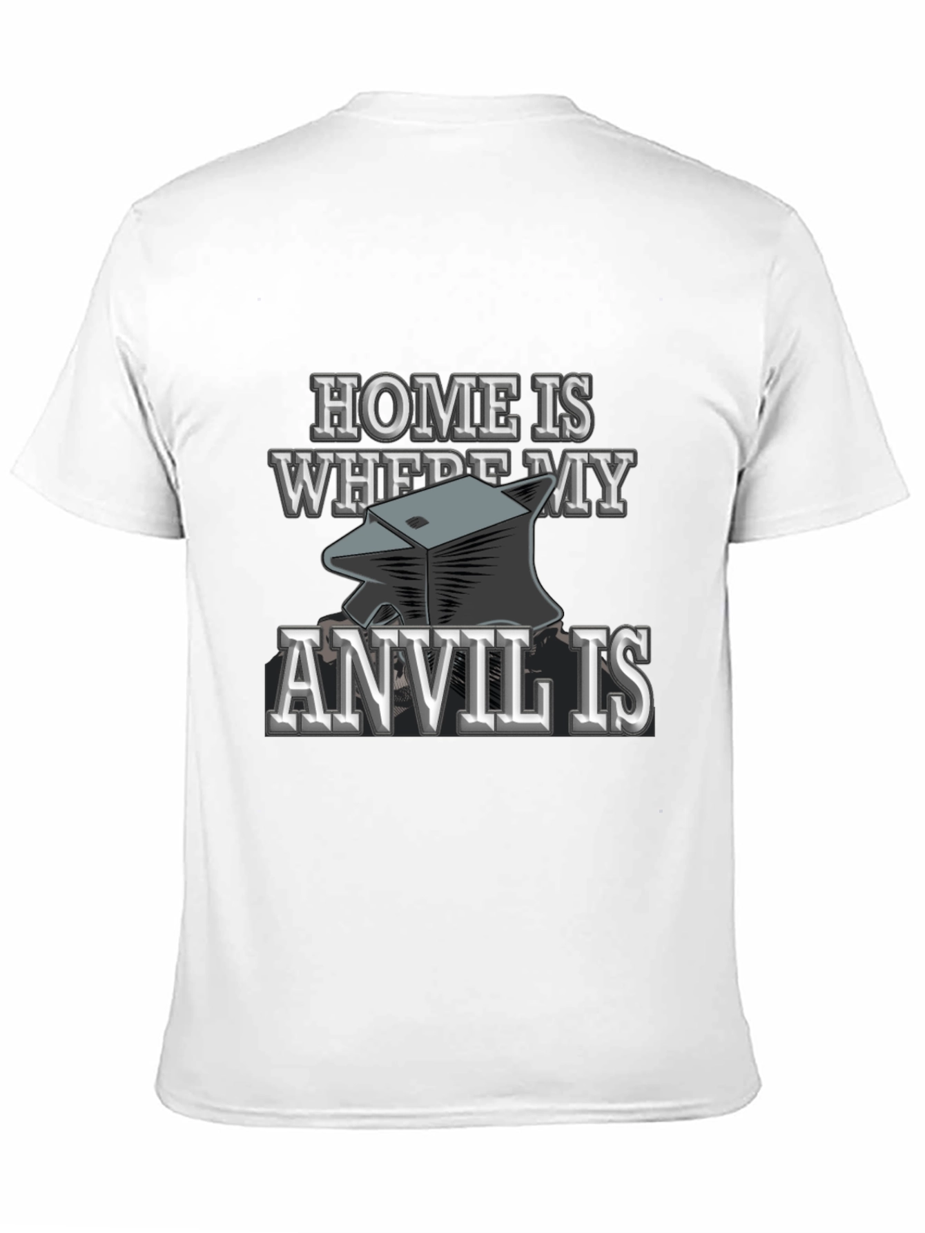 Home Is Where My Anvil Is T-Shirt Blacksmith Gift