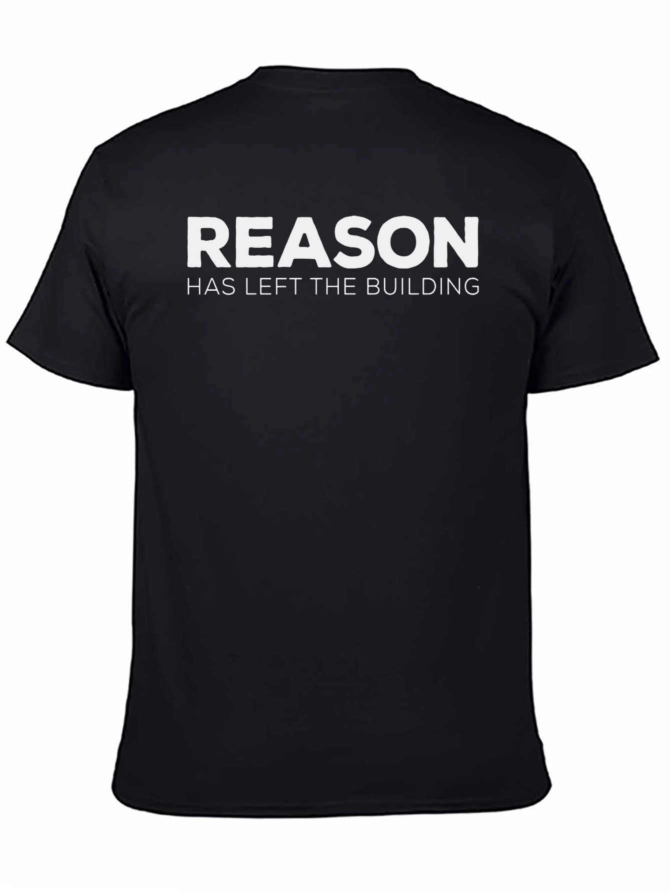 Reason Has Left the Building Graphic Tee