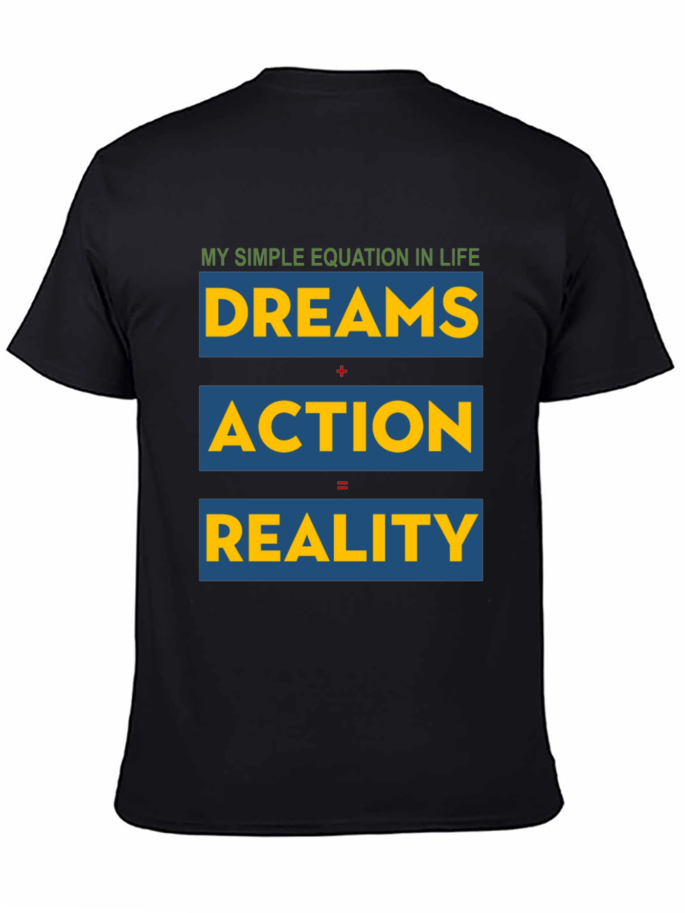Dreams Action Reality - Equation T-Shirt