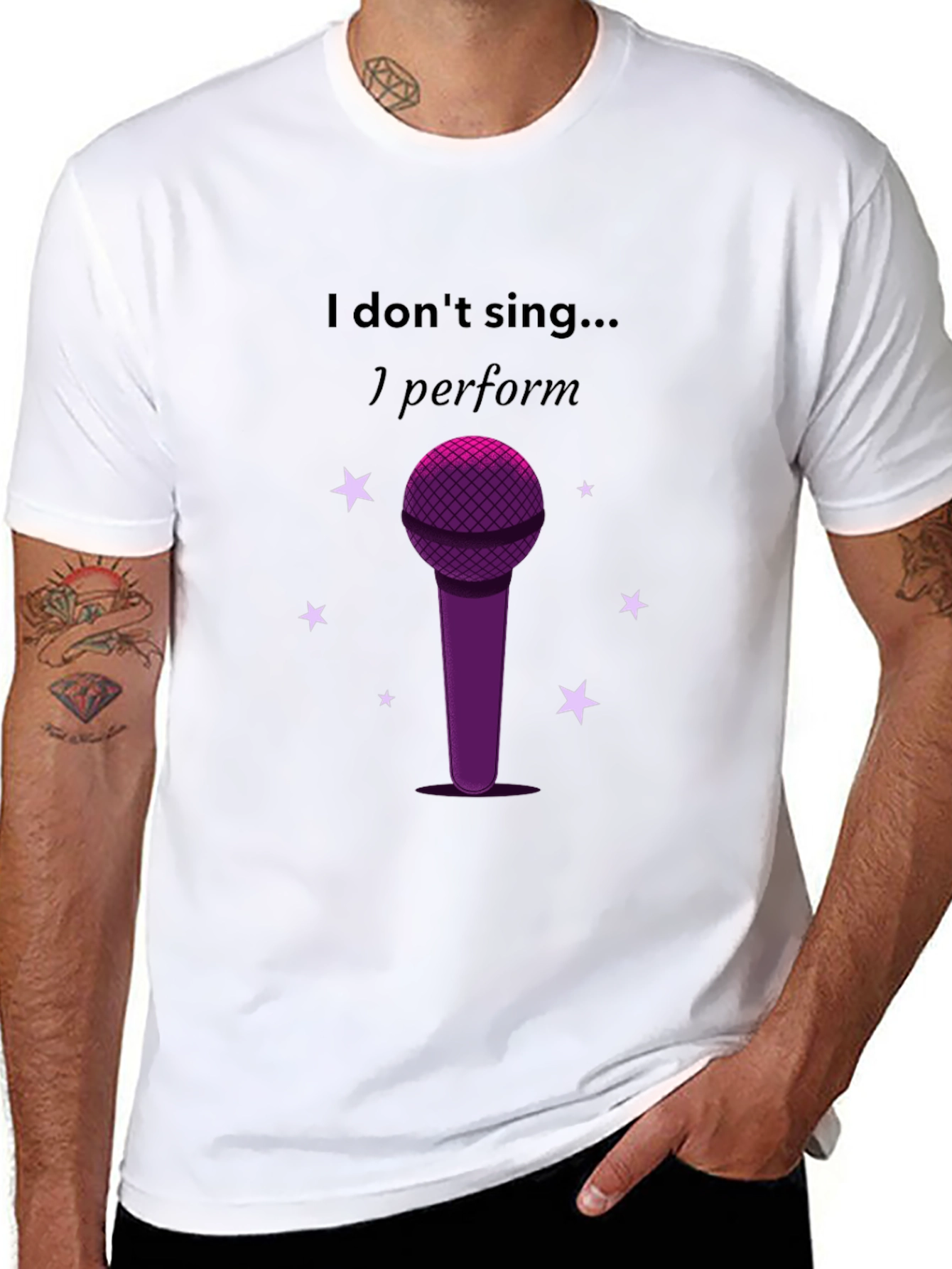 I Dont Sing I Perform Black T-Shirt