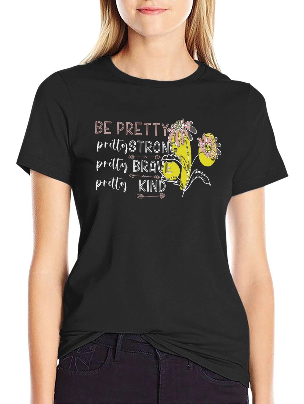 Be Pretty Graphic Tee - Strong Brave Kind T-Shirt