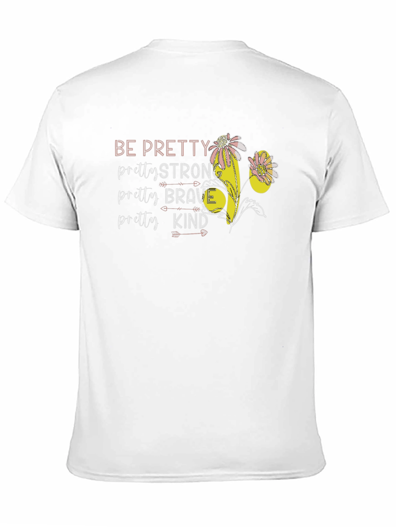 Be Pretty Graphic Tee - Strong Brave Kind T-Shirt